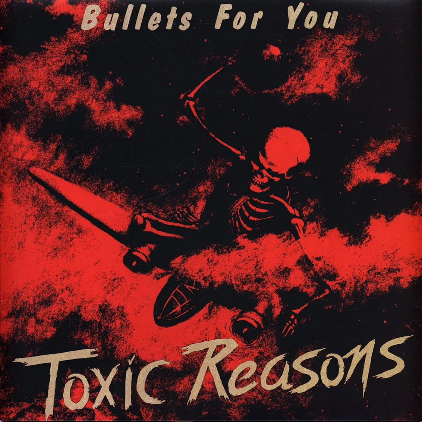 Toxic Reasons BULLETS FOR YOU Vinyl Record