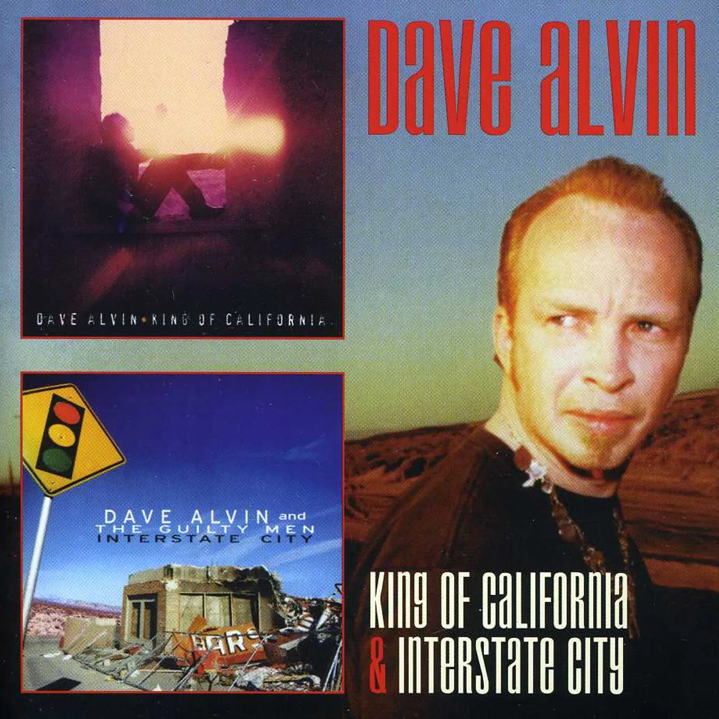 Dave Alvin KING OF CALIFORNIA / INTERSTATE CITY CD