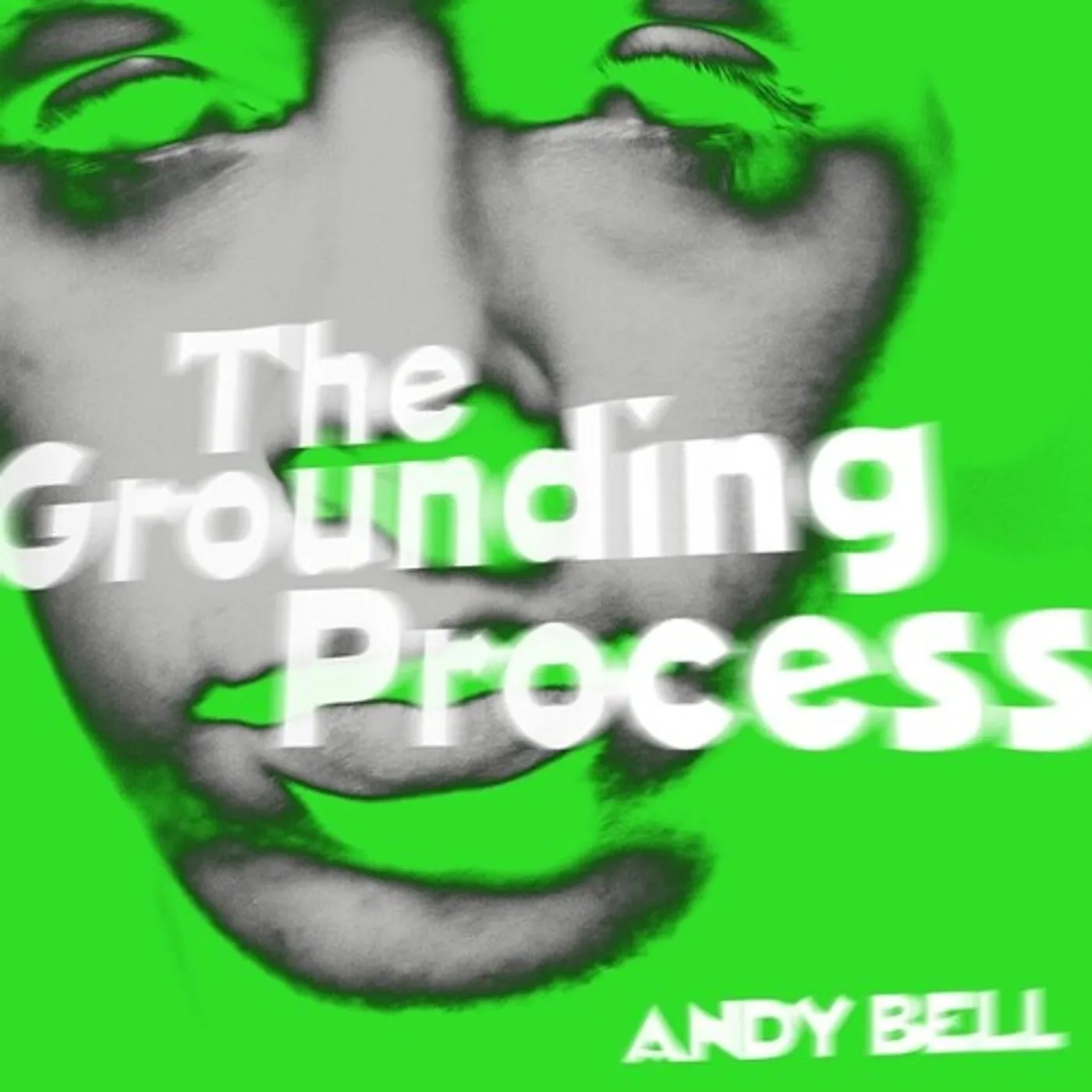 Andy Bell GROUNDING PROCESS Vinyl Record