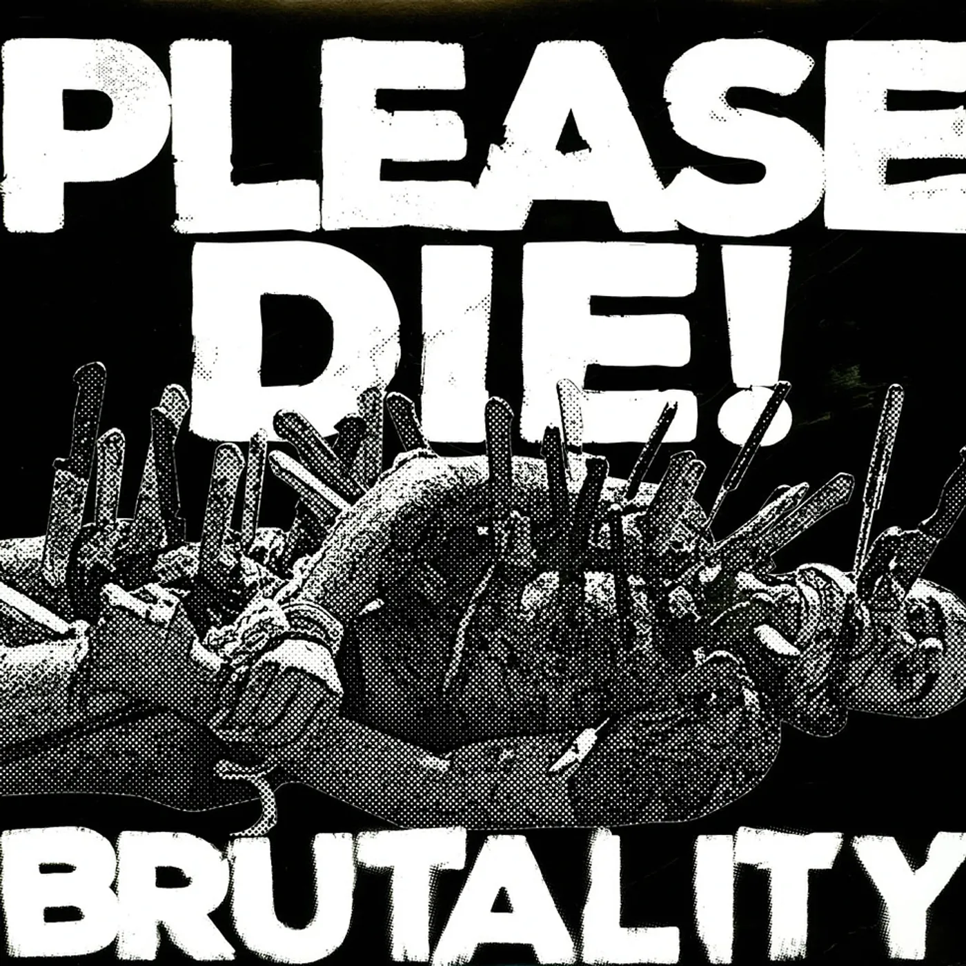 Please Die BRUTALITY Vinyl Record