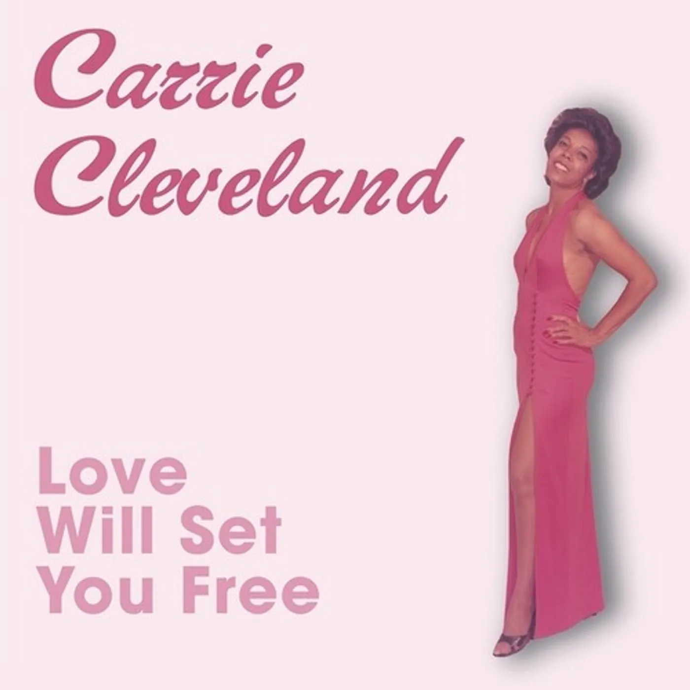 Carrie Cleveland LOVE WILL SET YOU FREE Vinyl Record