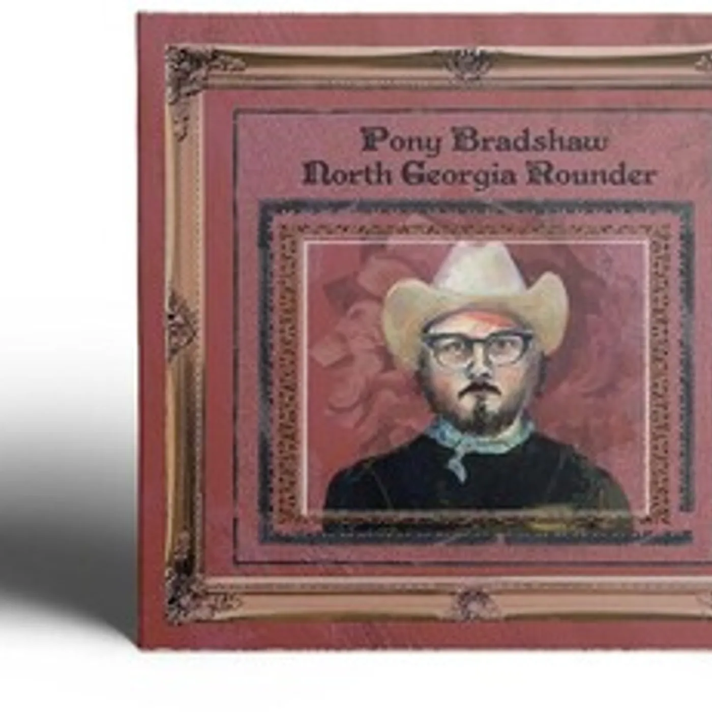 Pony Bradshaw NORTH GEORGIA ROUNDER CD