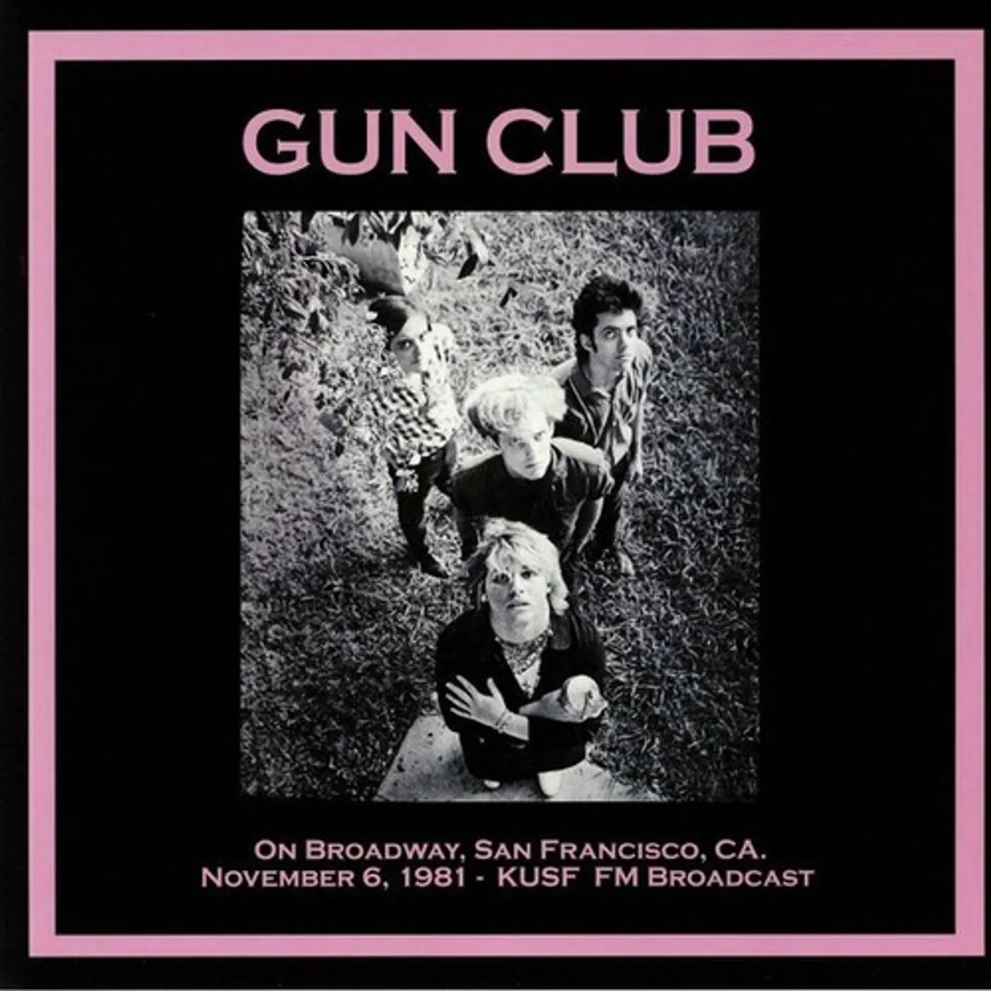 The Gun Club ON BROADWAY SAN FRANCISCO CA: NOVEMBER 6TH 1981 Vinyl Record