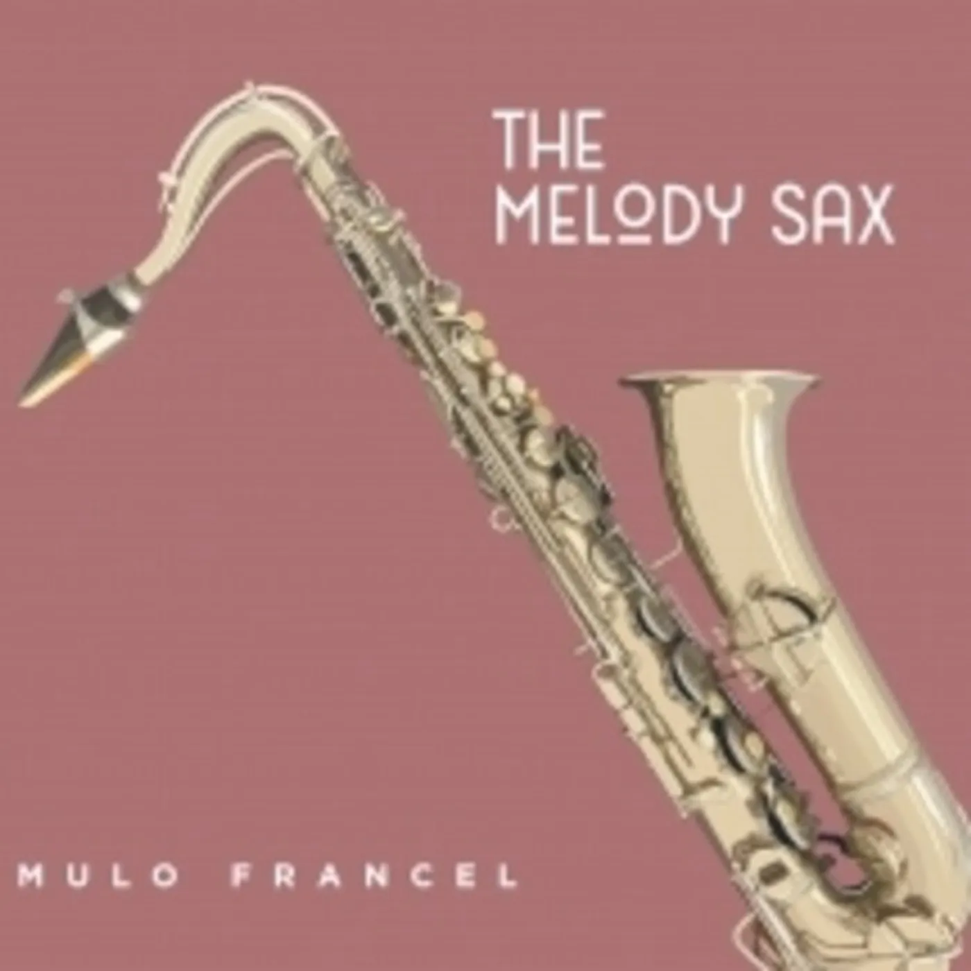 Mulo Francel MELODY SAX CD
