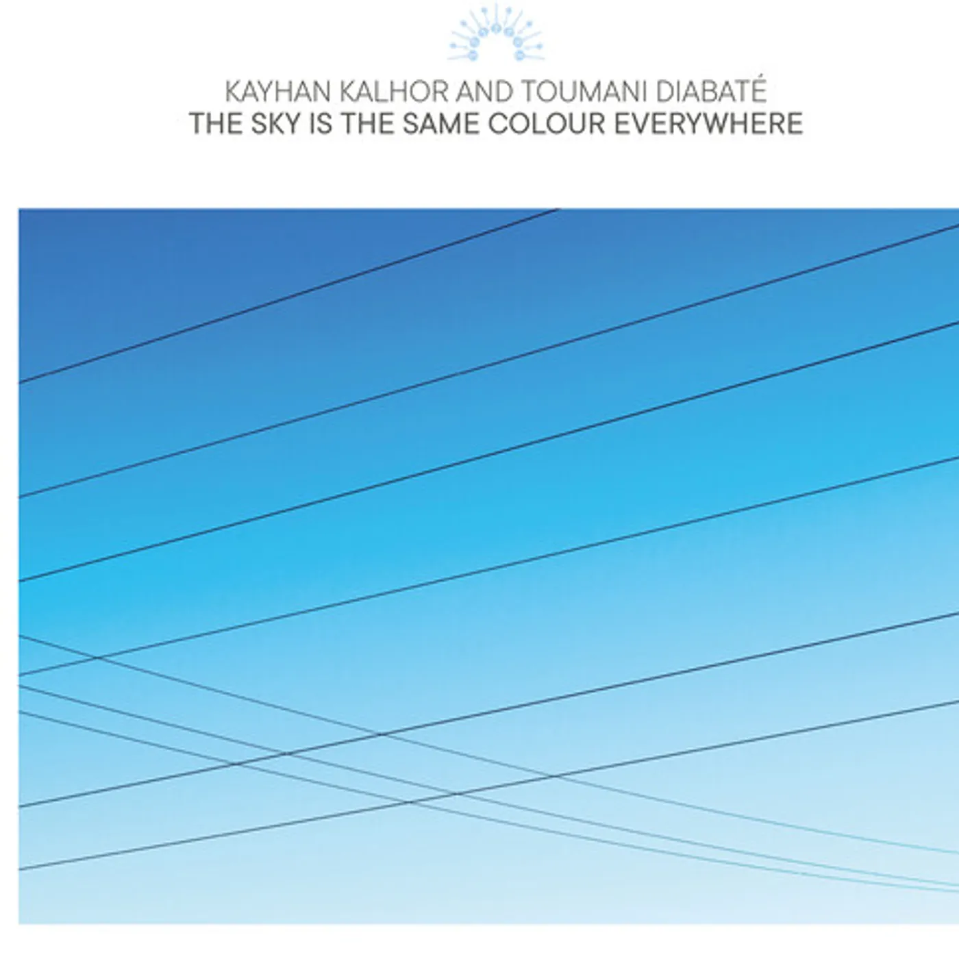 Kayhan Kalhor SKY IS THE SAME COLOUR EVERYWHERE Vinyl Record