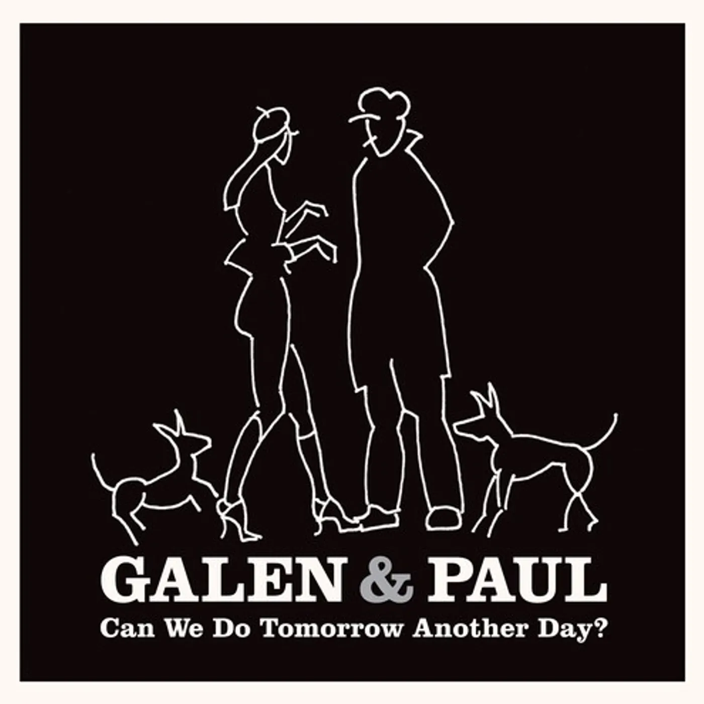Galen & Paul CAN WE DO TOMORROW ANOTHER DAY CD