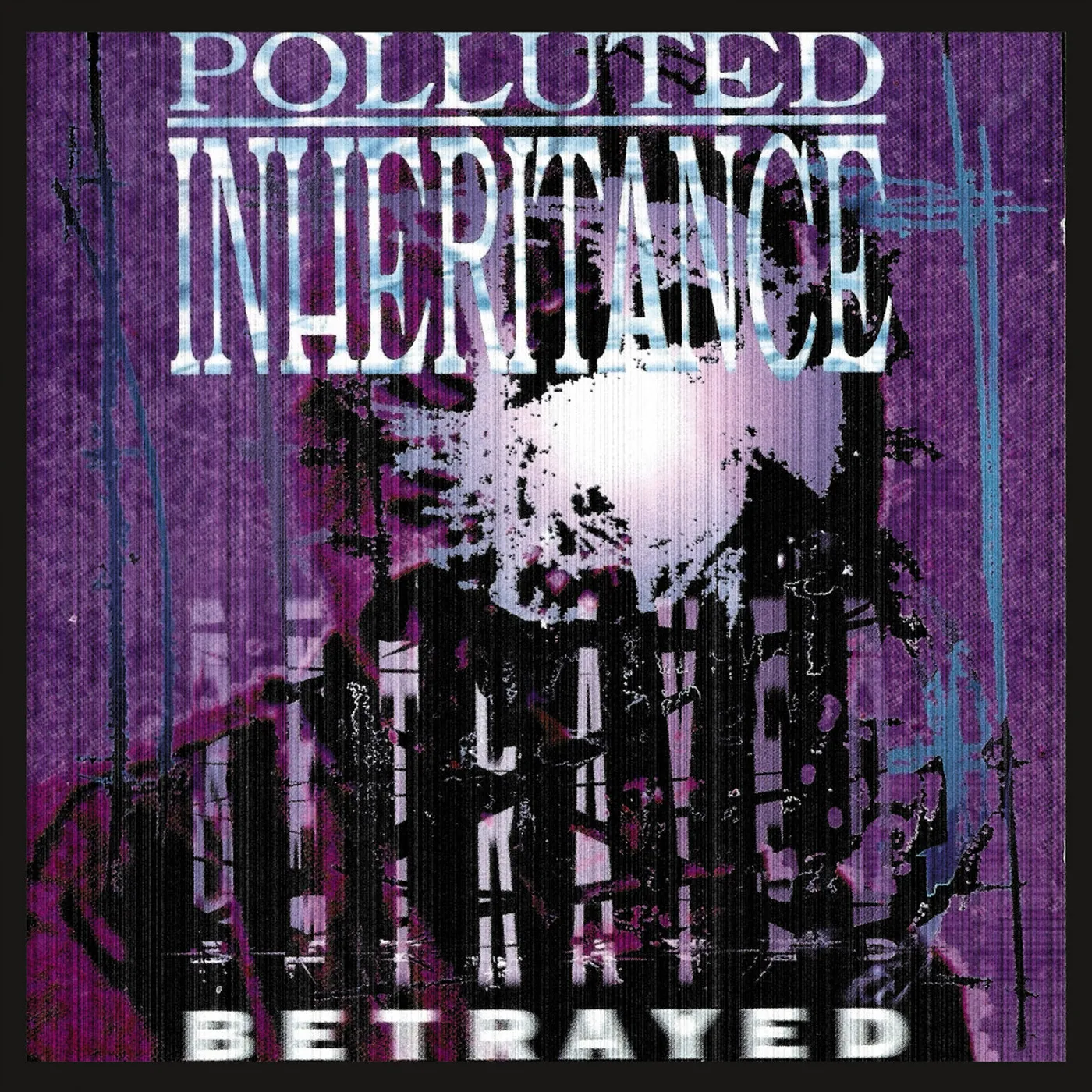 Polluted Inheritance BETRAYED Vinyl Record