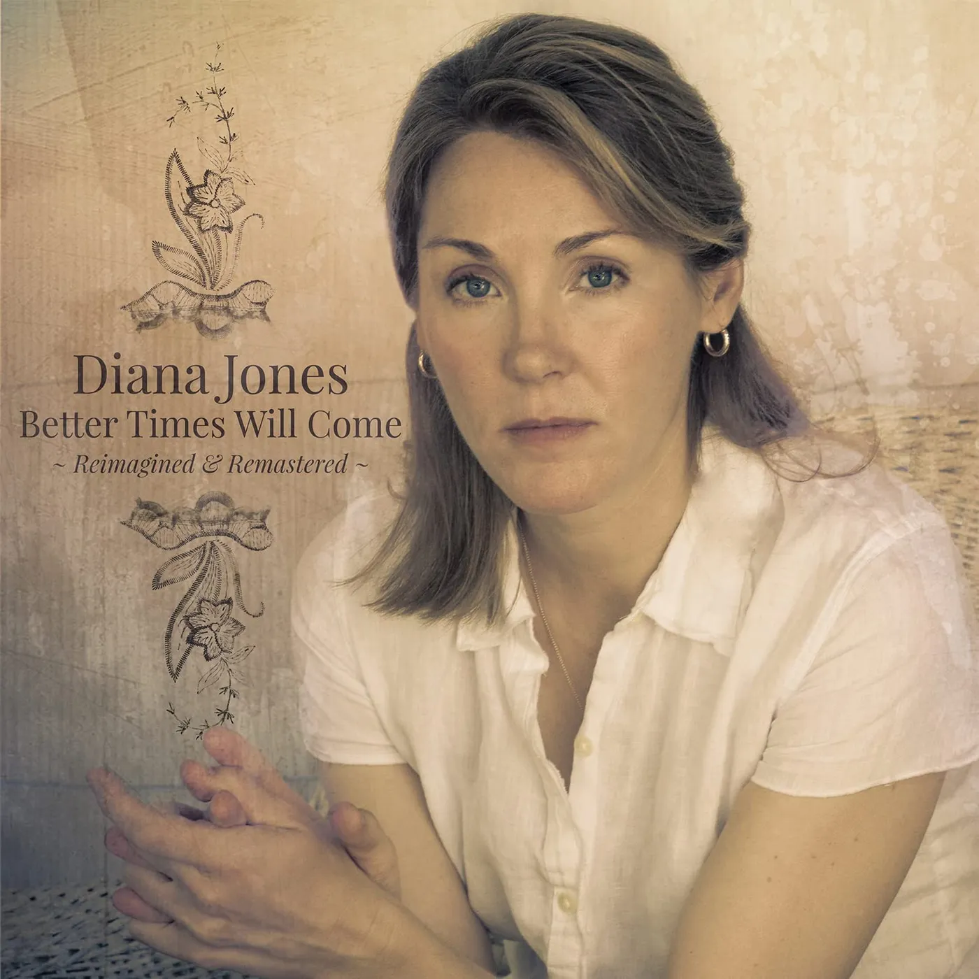 Diana Jones BETTER TIMES WILL COME: REIMAGINED & REMASTERED Vinyl Record
