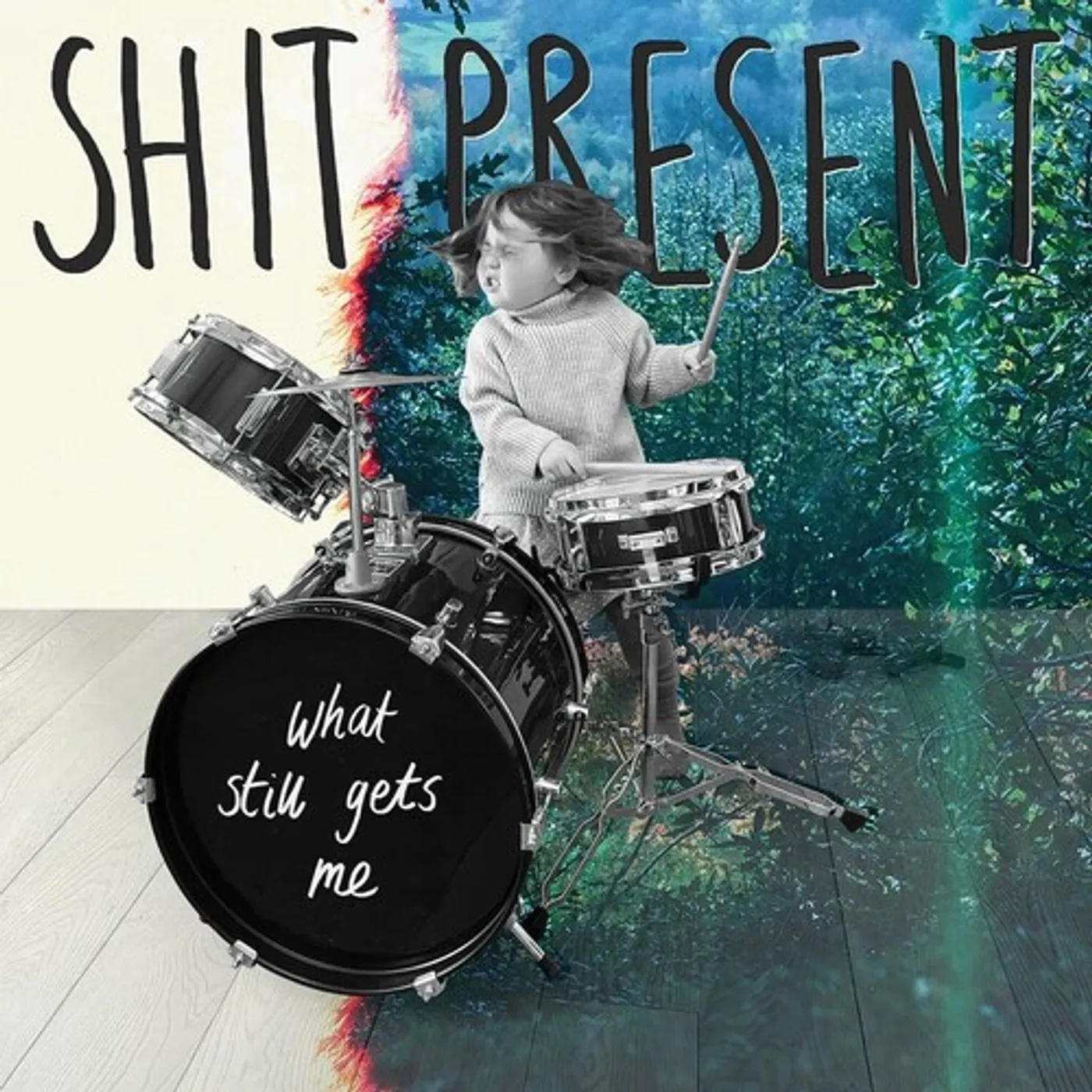 Shit Present WHAT STILL GETS ME Vinyl Record