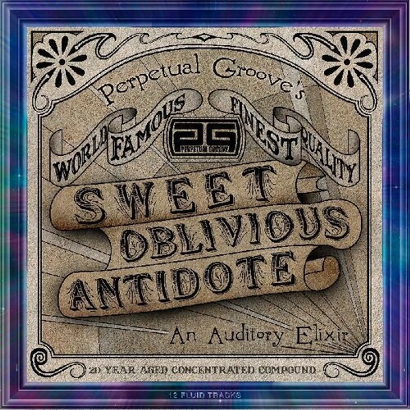 Perpetual Groove SWEET OBLIVIOUS ANTIDOTE Vinyl Record