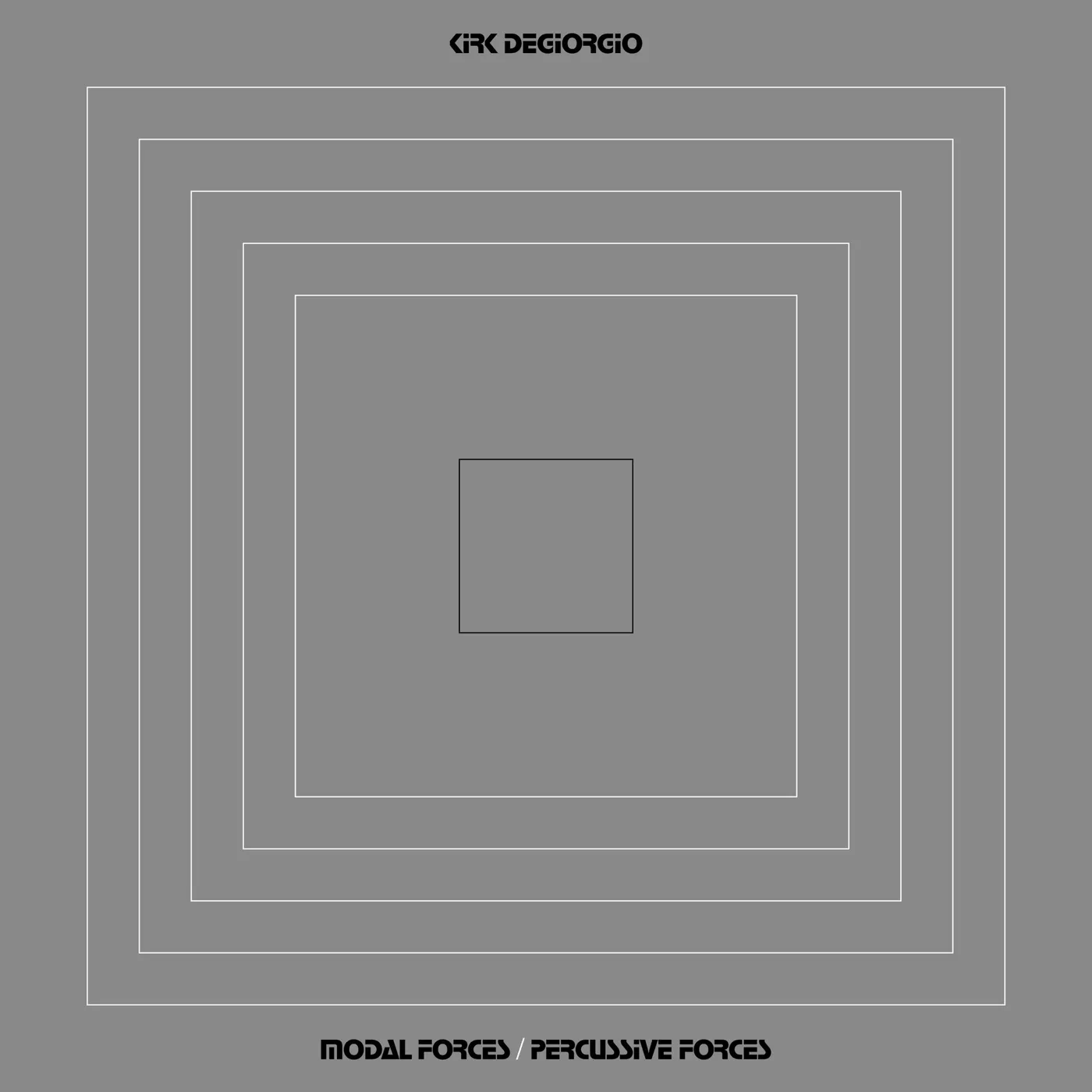 Kirk Degiorgio MODAL FORCES / PERCUSSIVE FORCES Vinyl Record