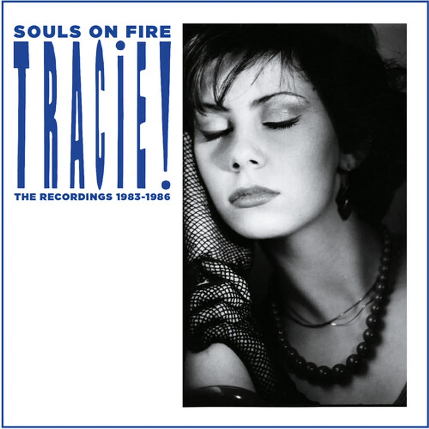 Tracie SOULS ON FIRE: THE RECORDINGS 1983-1986 CD