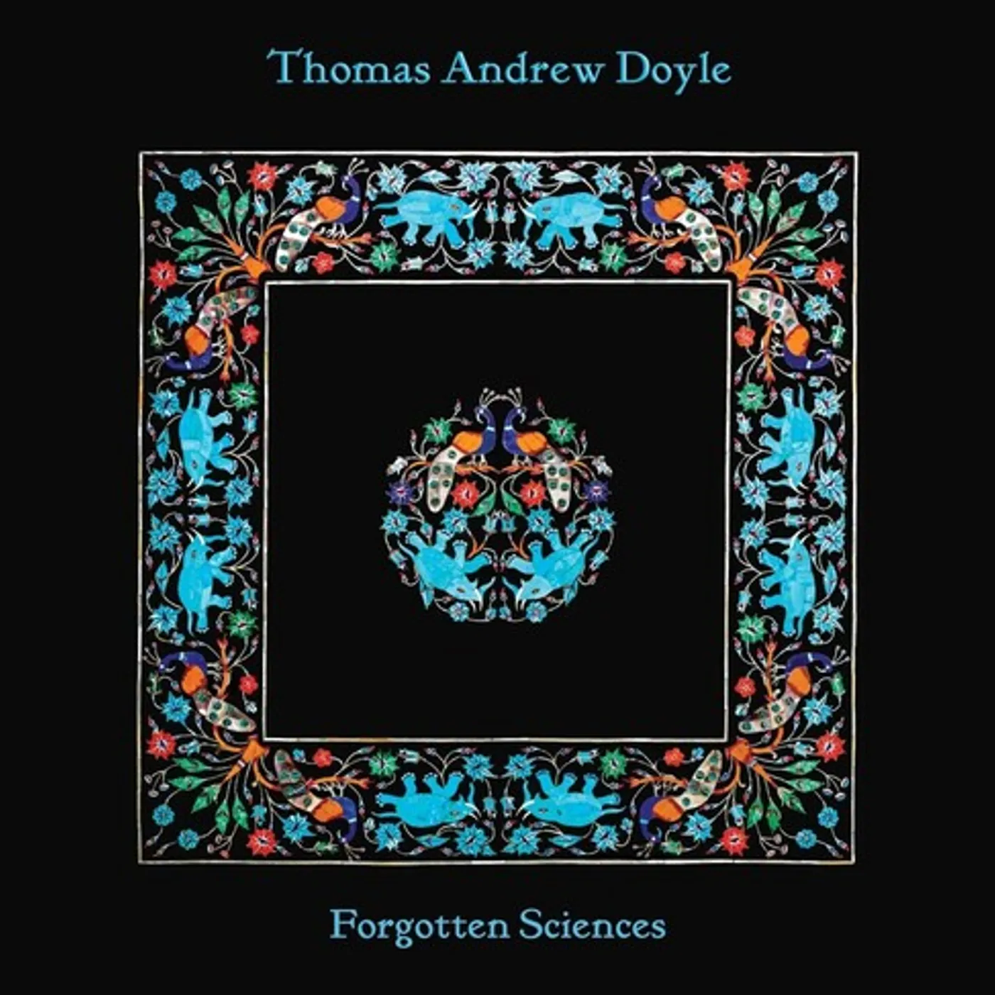Thomas Andrew Doyle FORGOTTEN SCIENCES Vinyl Record