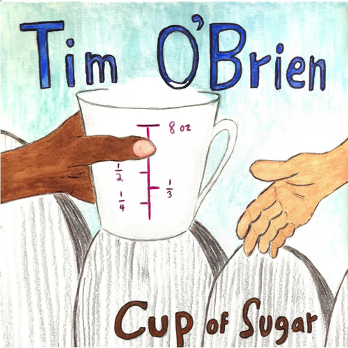 Tim O'Brien CUP OF SUGAR CD