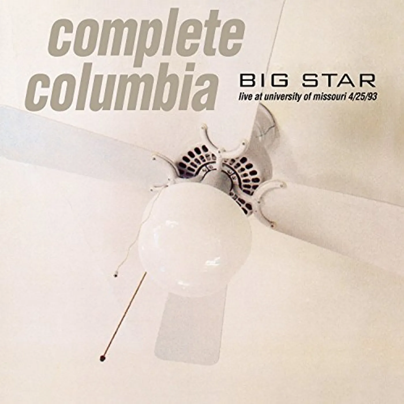Big Star COMPLETE COLUMBIA: LIVE AT UNIVERSITY OF MISSOURI Vinyl Record