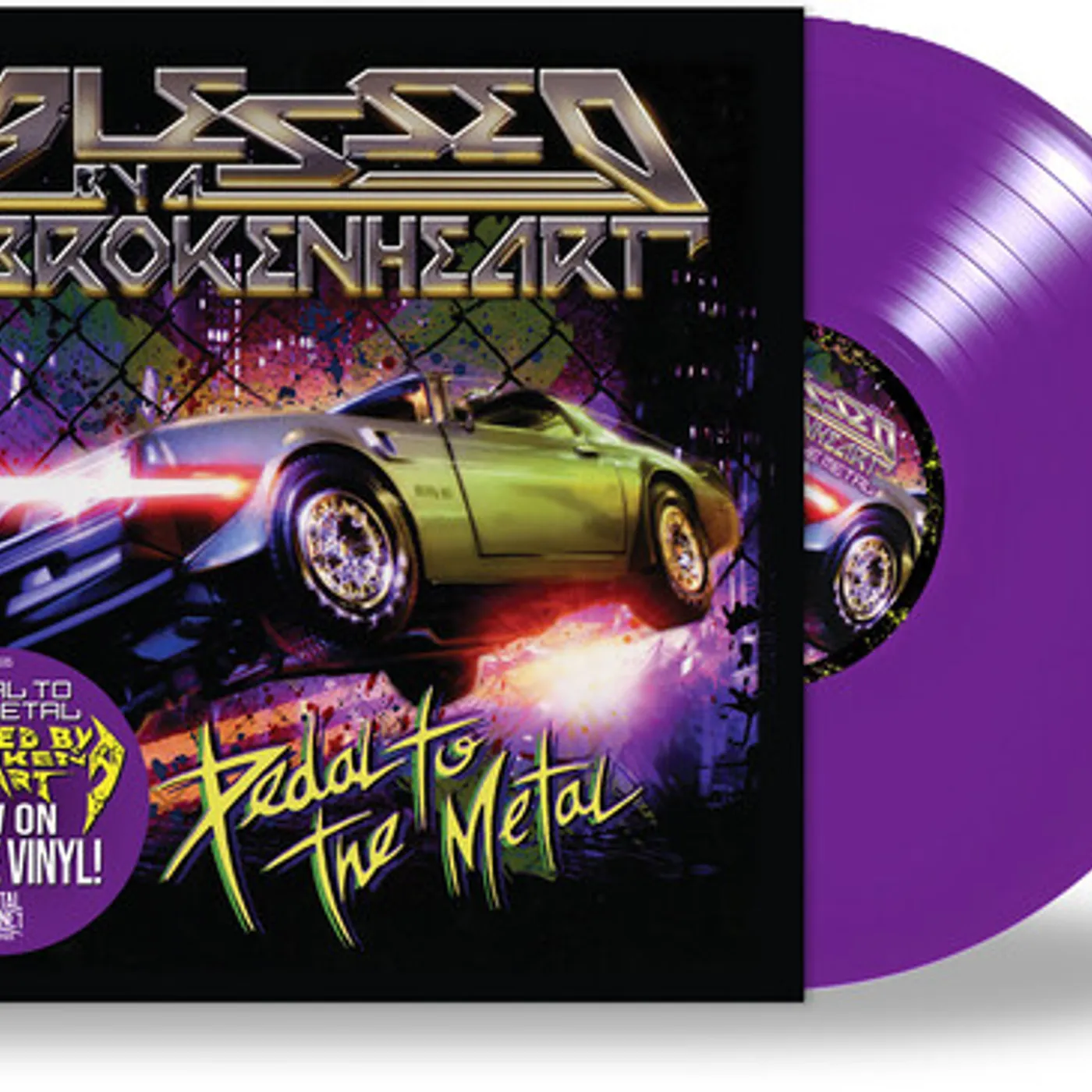 Blessed By A Broken Heart Pedal to the Metal Vinyl Record