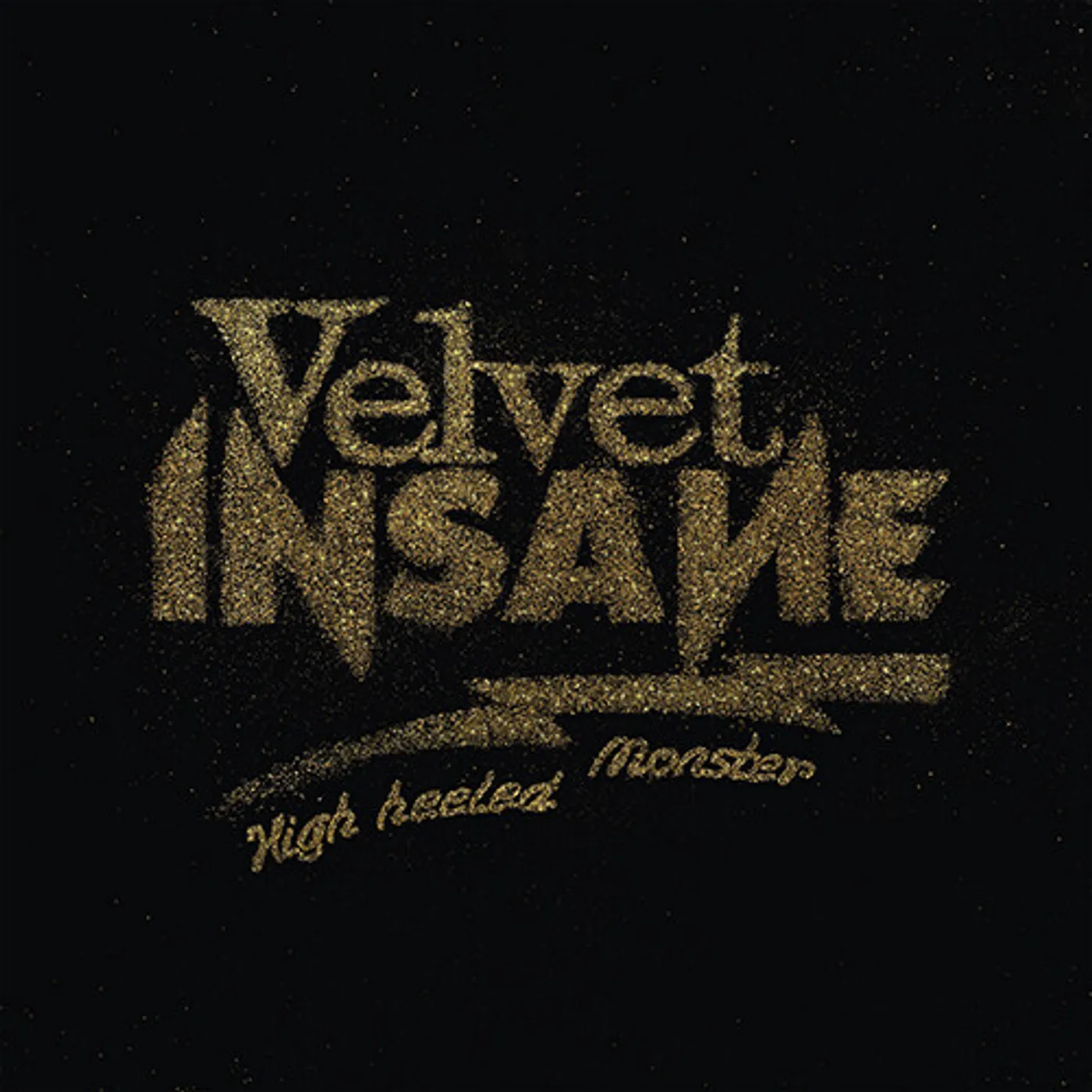 Velvet Insane HIGH HEELED MONSTER CD