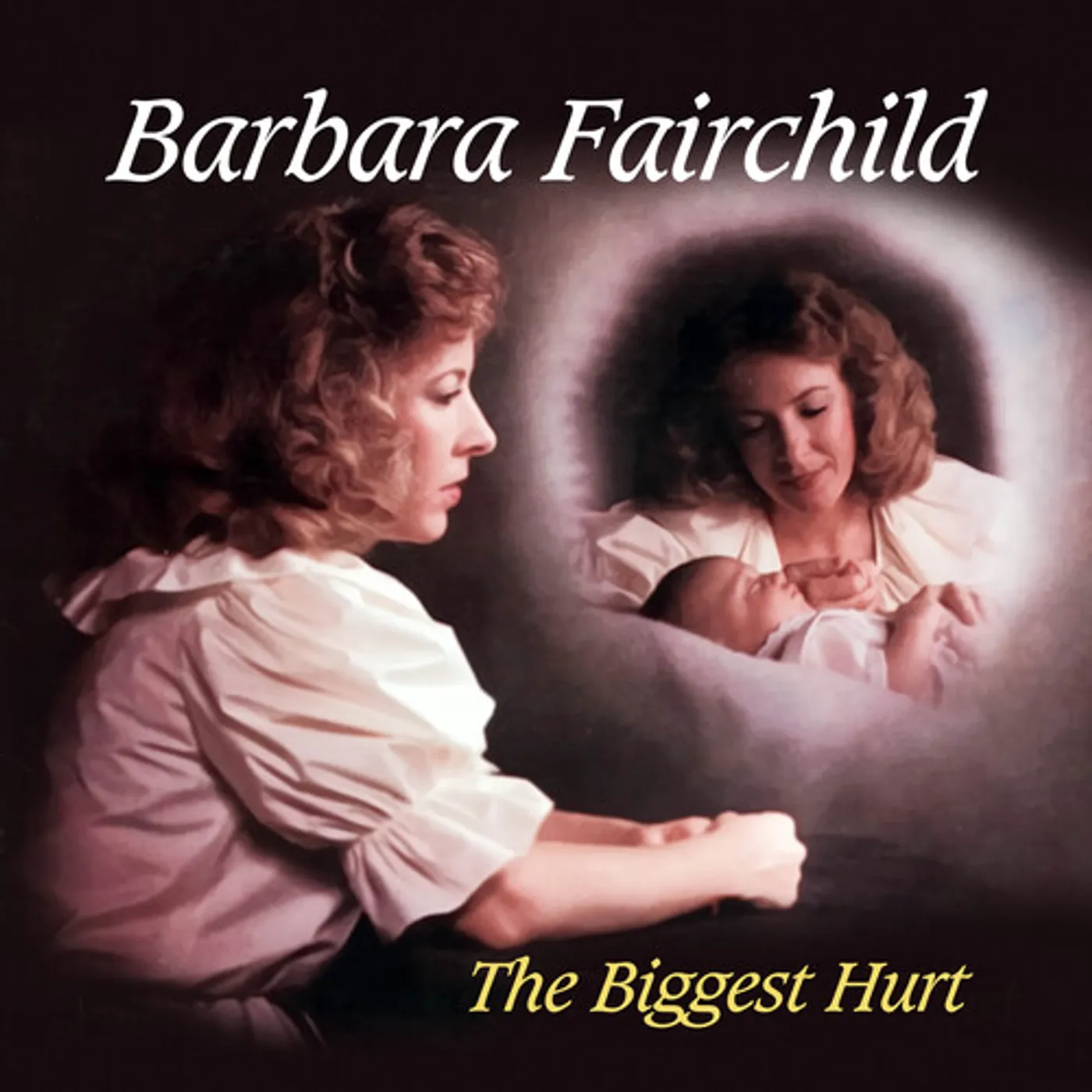 Barbara Fairchild BIGGEST HURT CD
