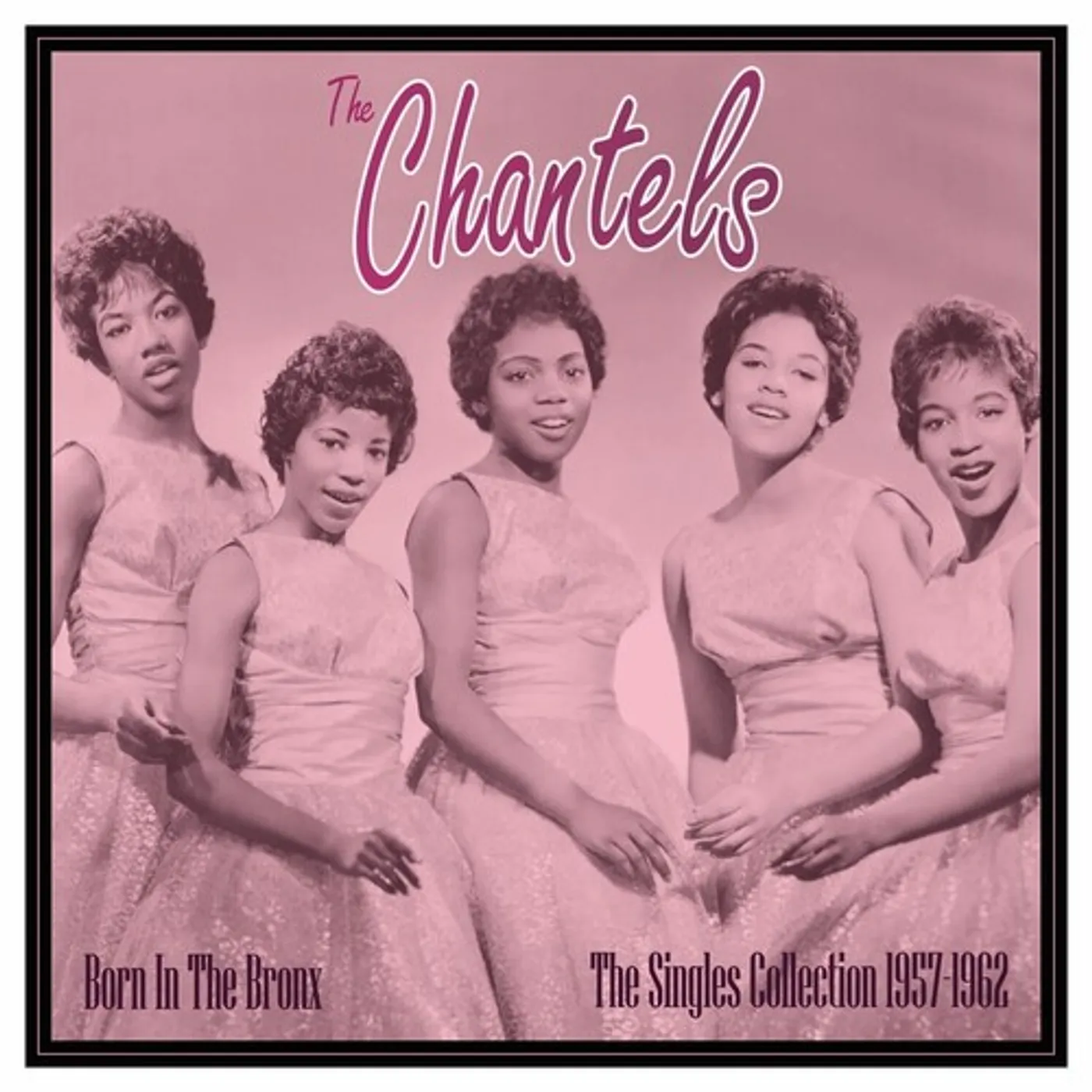 The Chantels BORN IN THE BRONX: THE SINGLES 1957-62 Vinyl Record
