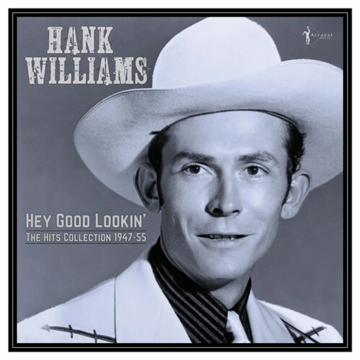 Hank Williams HEY GOOD LOOKIN': THE HITS 1949-53 Vinyl Record
