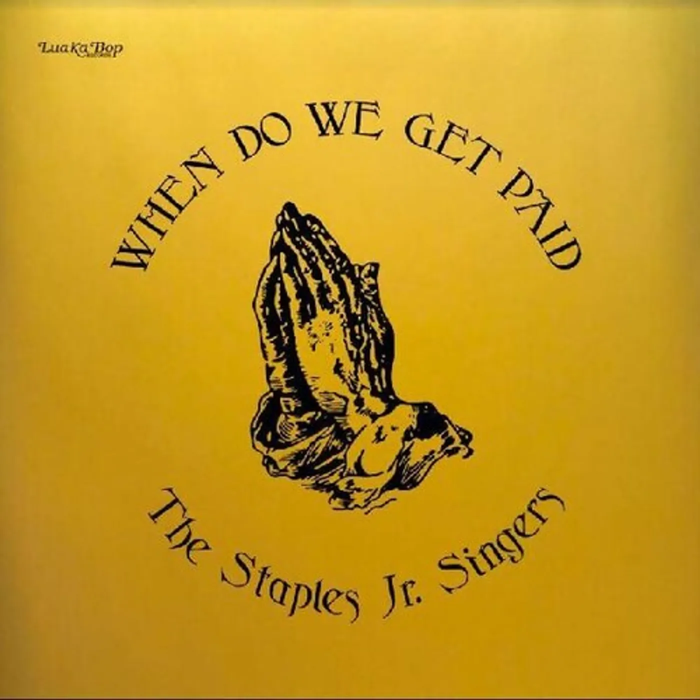 Staples Jr. Singers WHEN DO WE GET PAID Vinyl Record