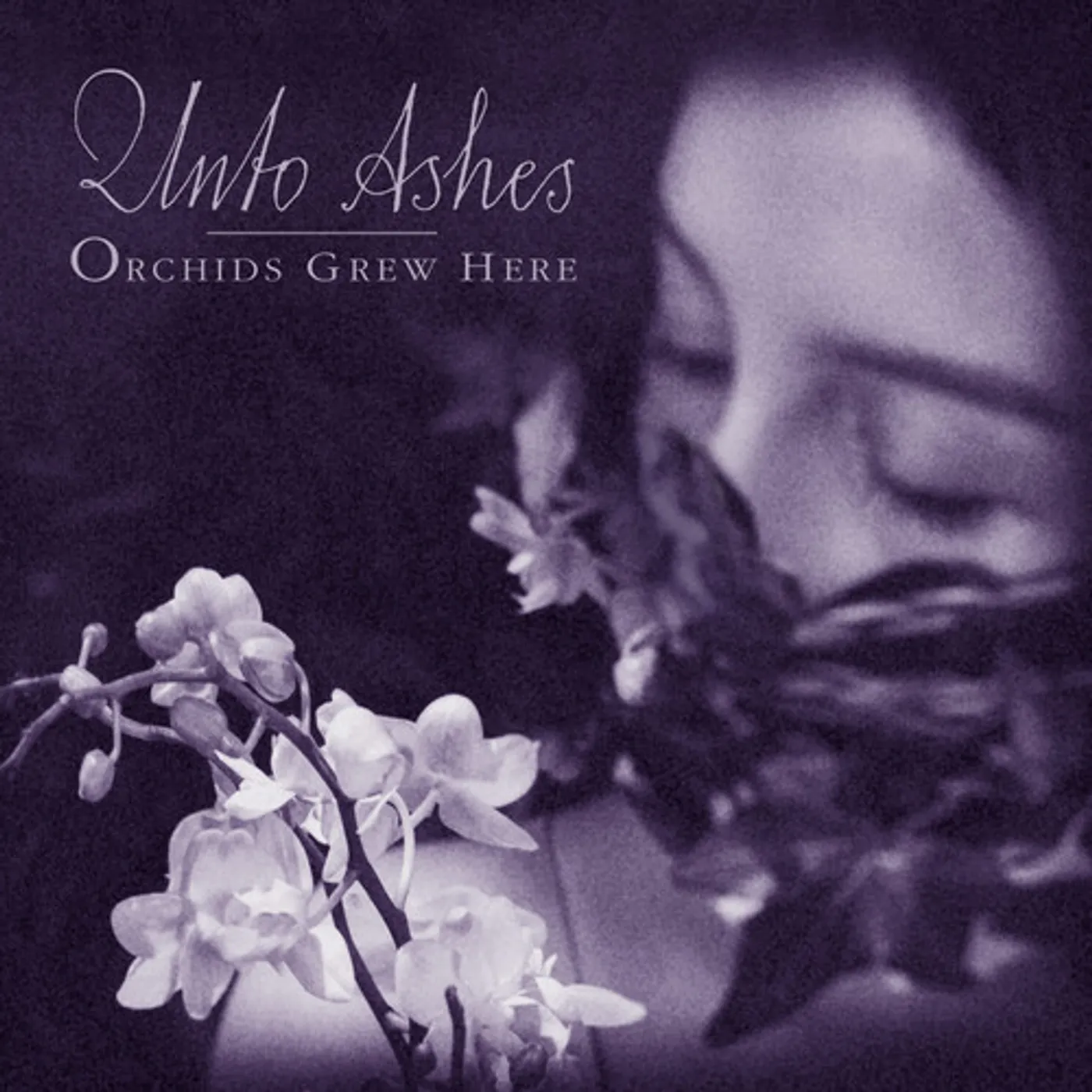 Unto Ashes ORCHIDS GREW HERE CD