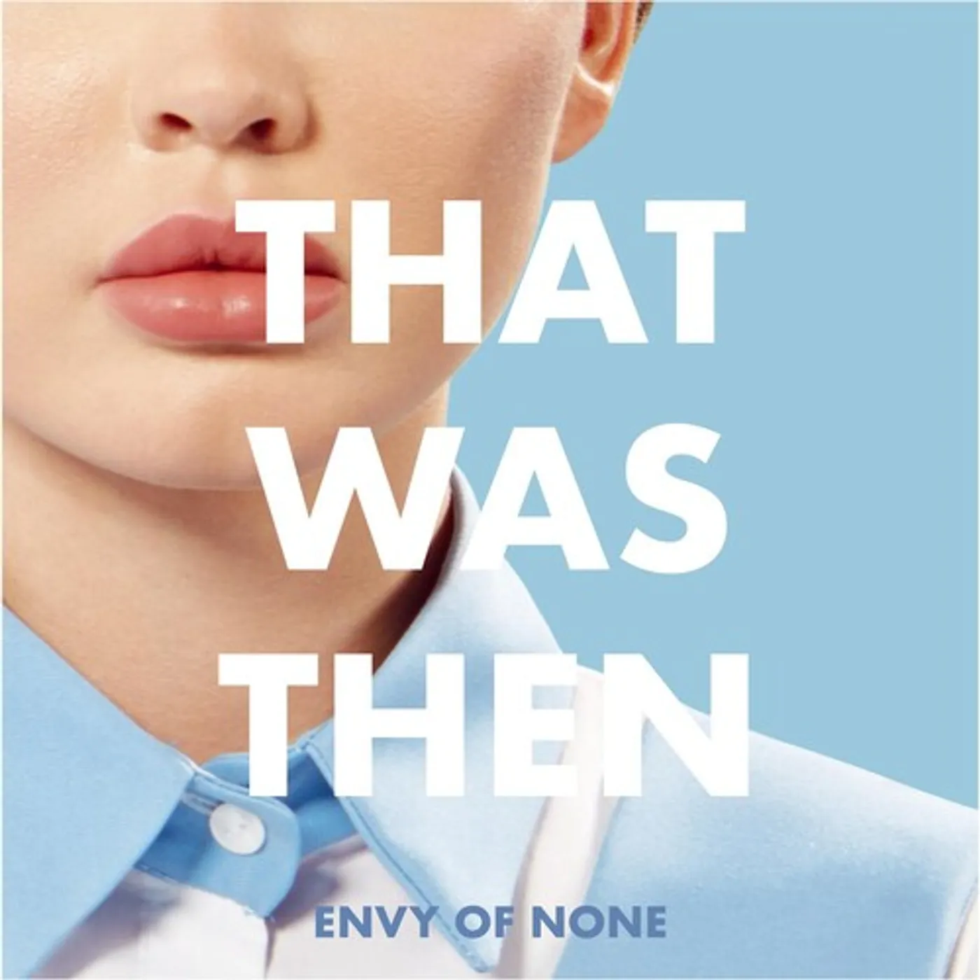 Envy Of None THAT WAS THEN THIS IS NOW Vinyl Record