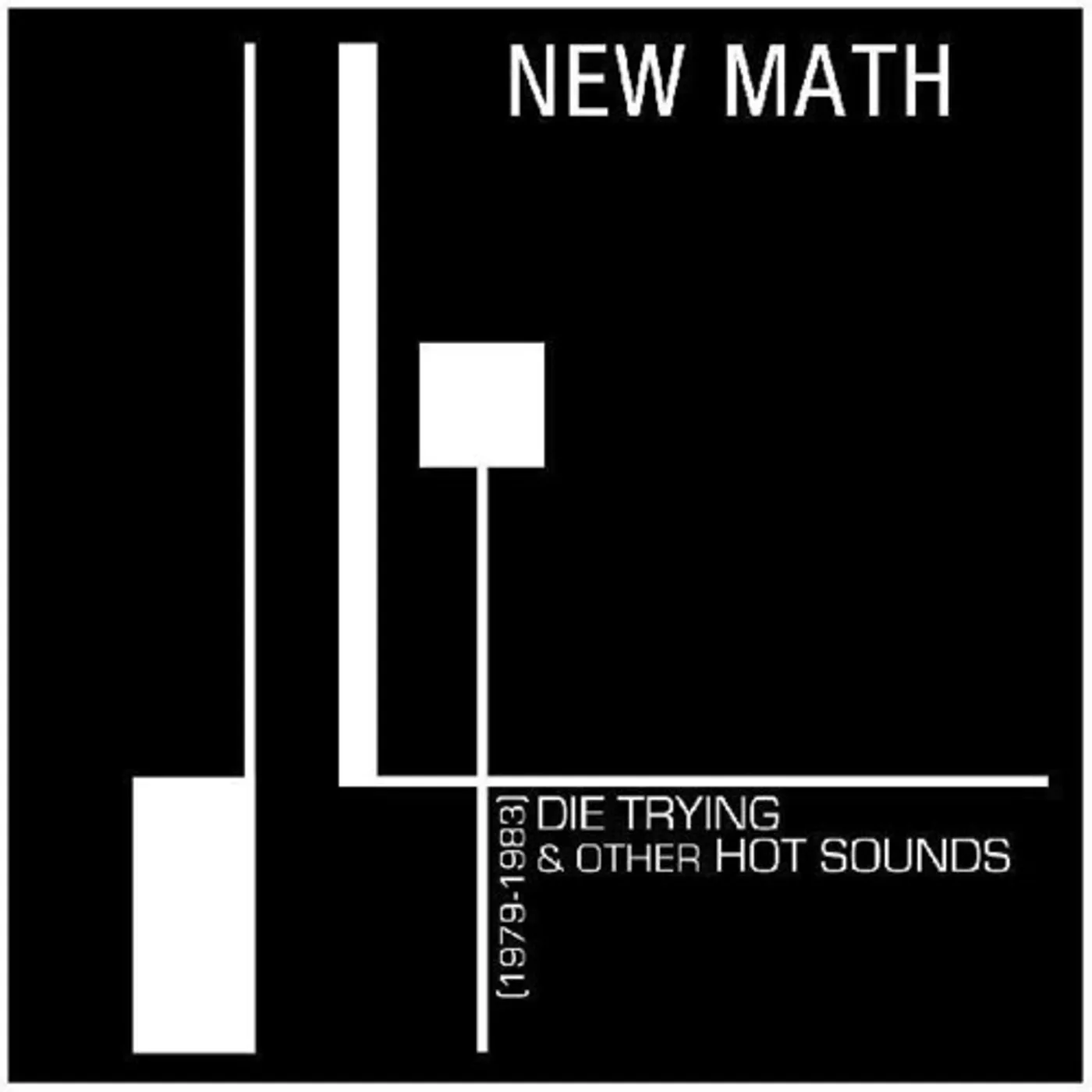 New Math DIE TRYING & OTHER HOT SOUNDS (1979-1983) Vinyl Record