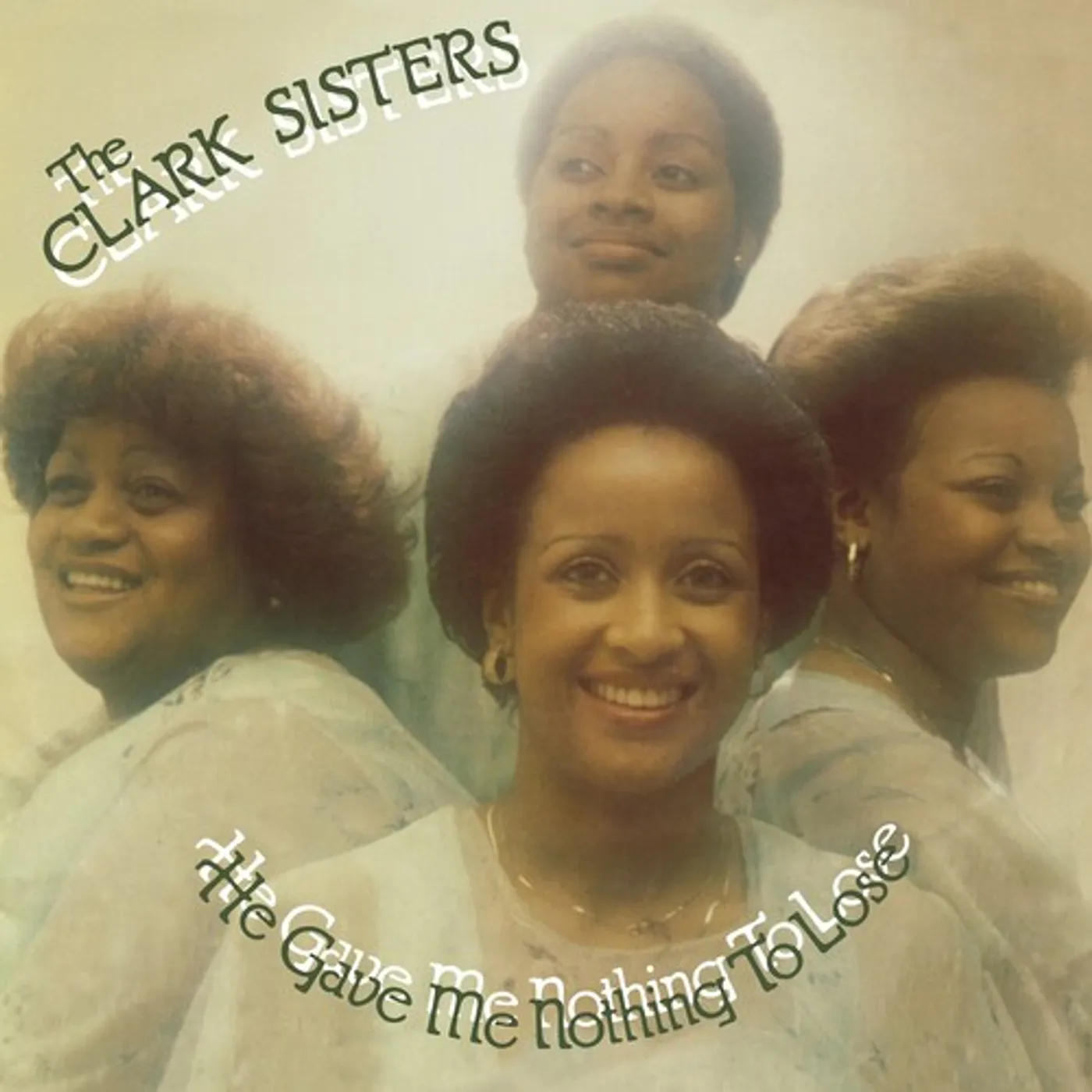 The Clark Sisters HE GAVE ME NOTHING TO LOSE Vinyl Record