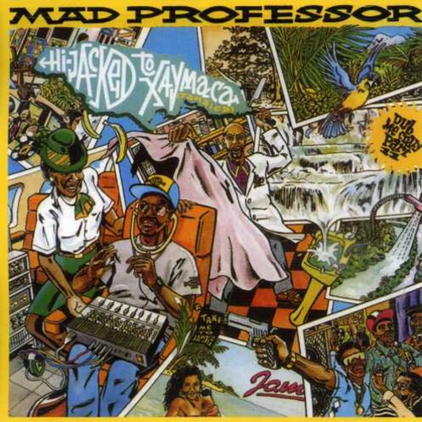 Mad Professor HIJACKED TO XAYMACA CD