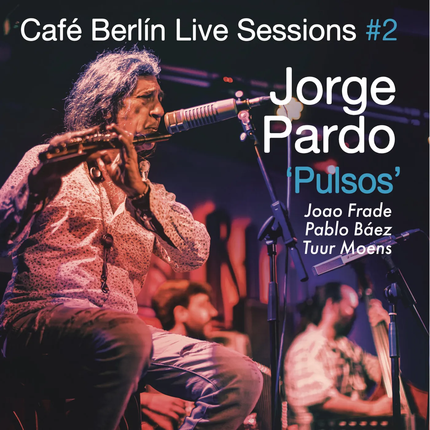 Jorge Pardo CAFE BERLIN LIVE SESSIONS VOL 2 Vinyl Record