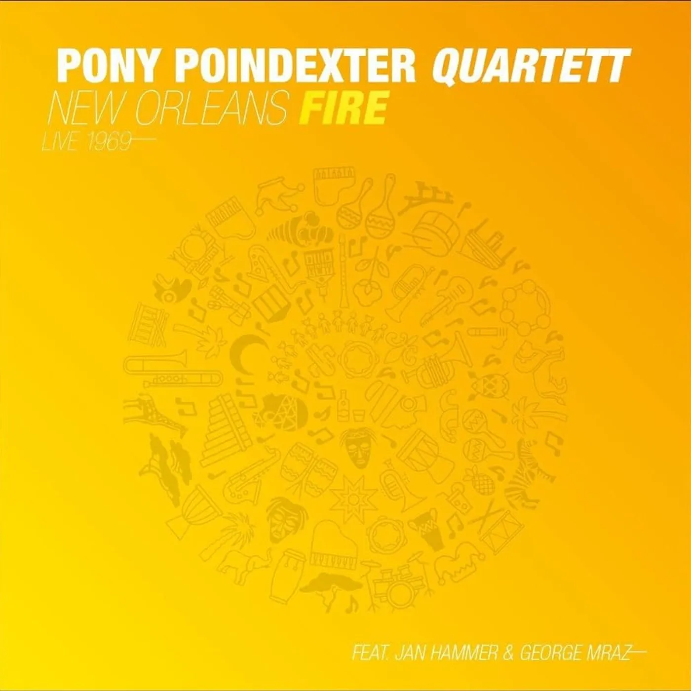 Pony Poindexter NEW ORLEANS FIRE: LIVE 1969 Vinyl Record