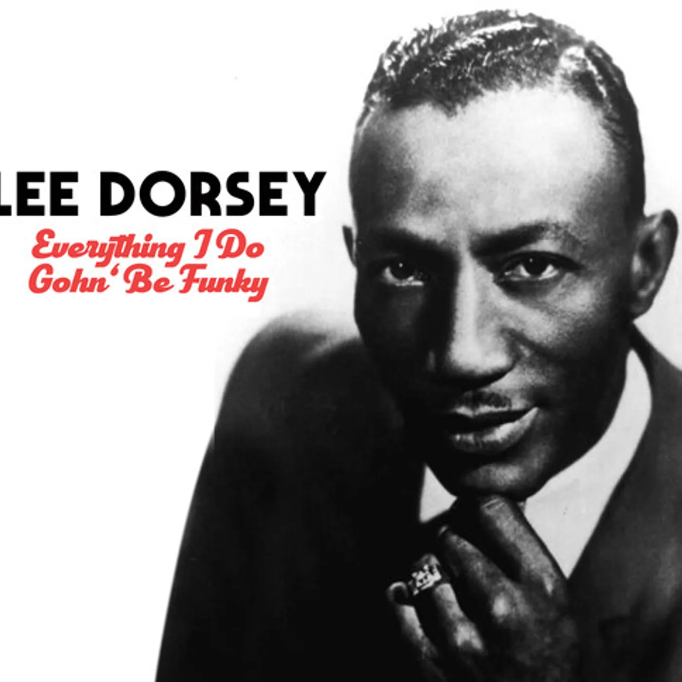 Lee Dorsey EVERYTHING I DO GOHN BE FUNKY CD