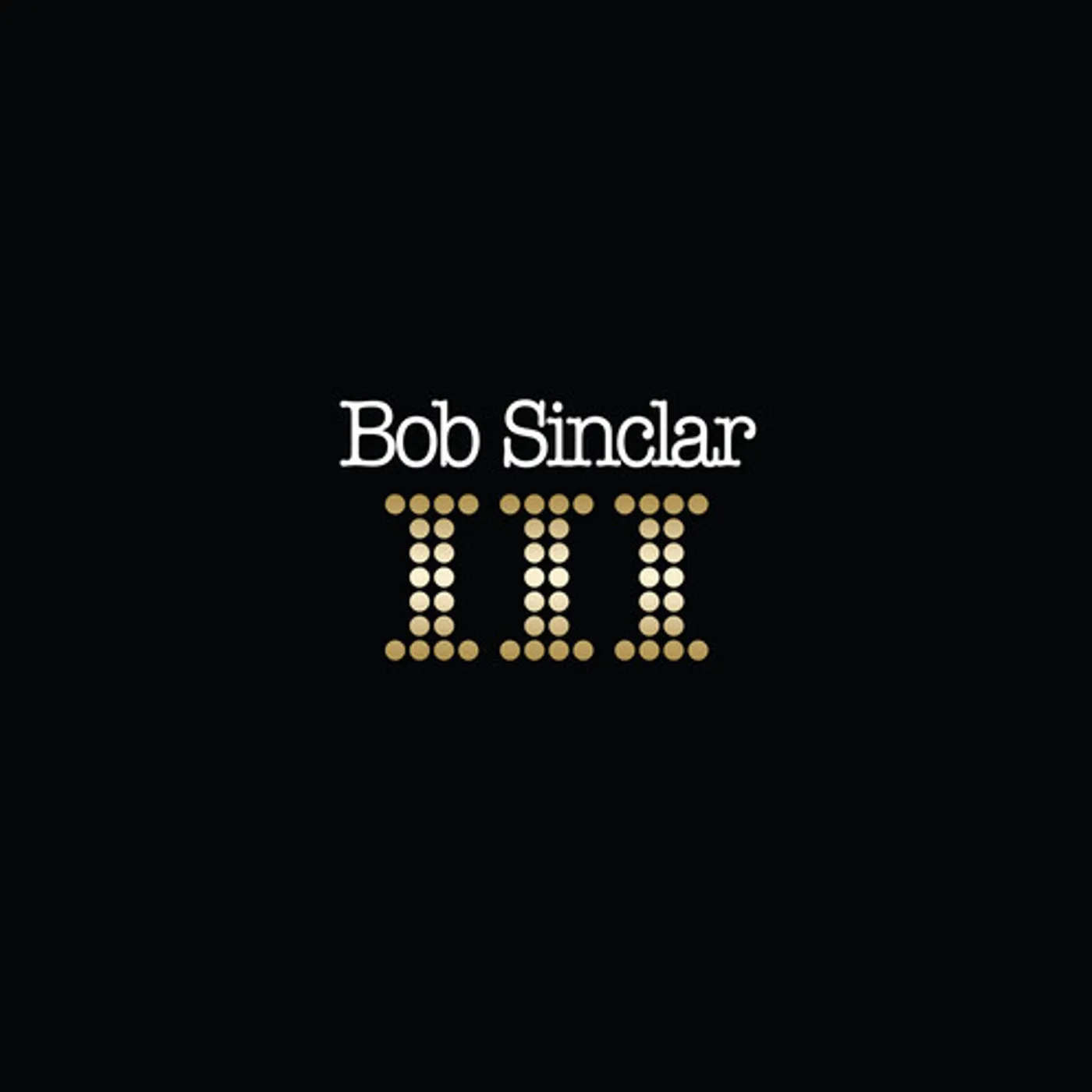Bob Sinclar III Vinyl Record