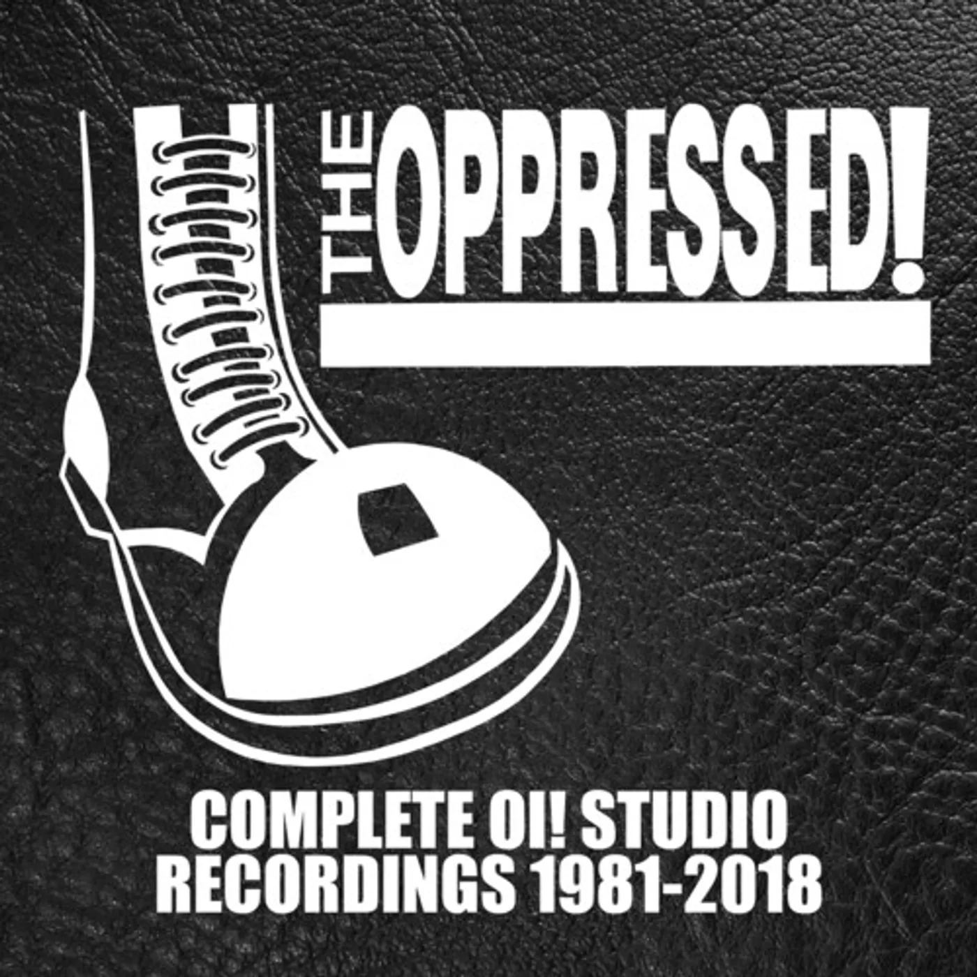 The Oppressed COMPLETE OI! STUDIO RECORDINGS 1981-2018 CD