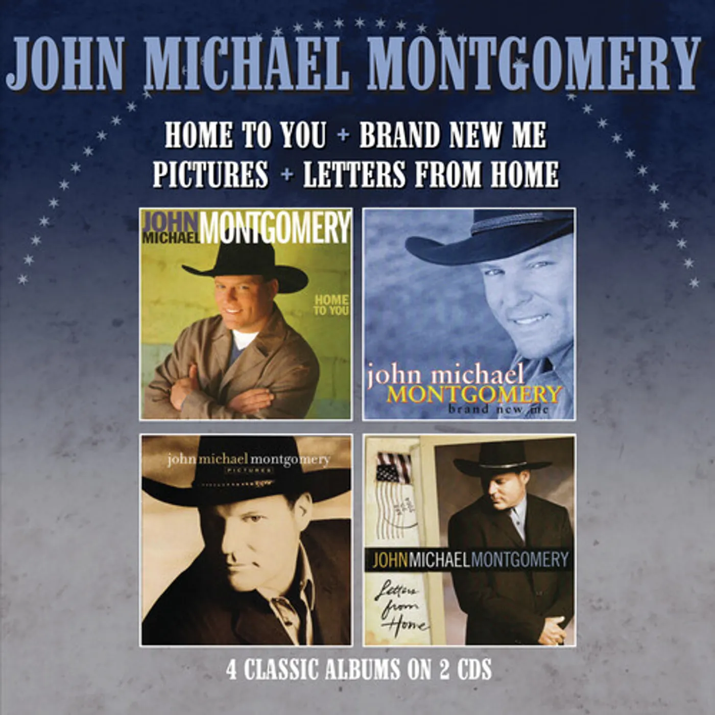 John Michael Montgomery HOME TO YOU / BRAND NEW ME / PICTURES / LETTERS CD