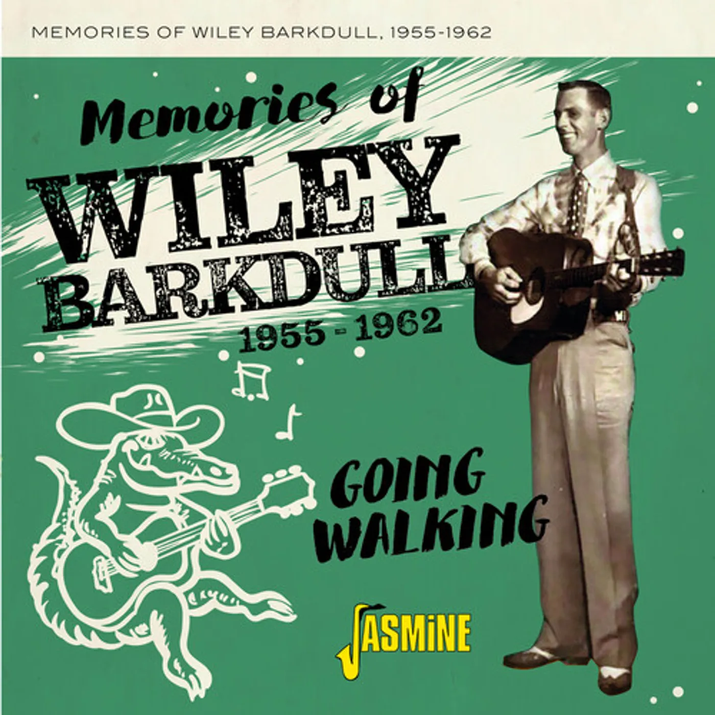 MEMORIES OF WILEY BARKDULL 1955-1962 GOING WALKING CD
