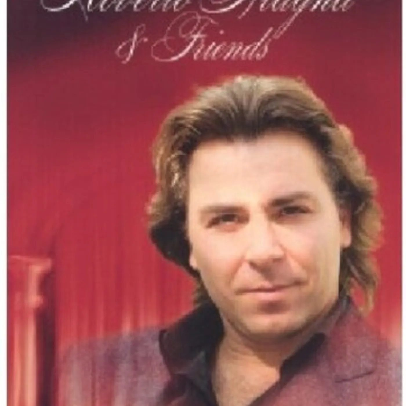 Roberto Alagna ALAGNA & FRIENDS DVD