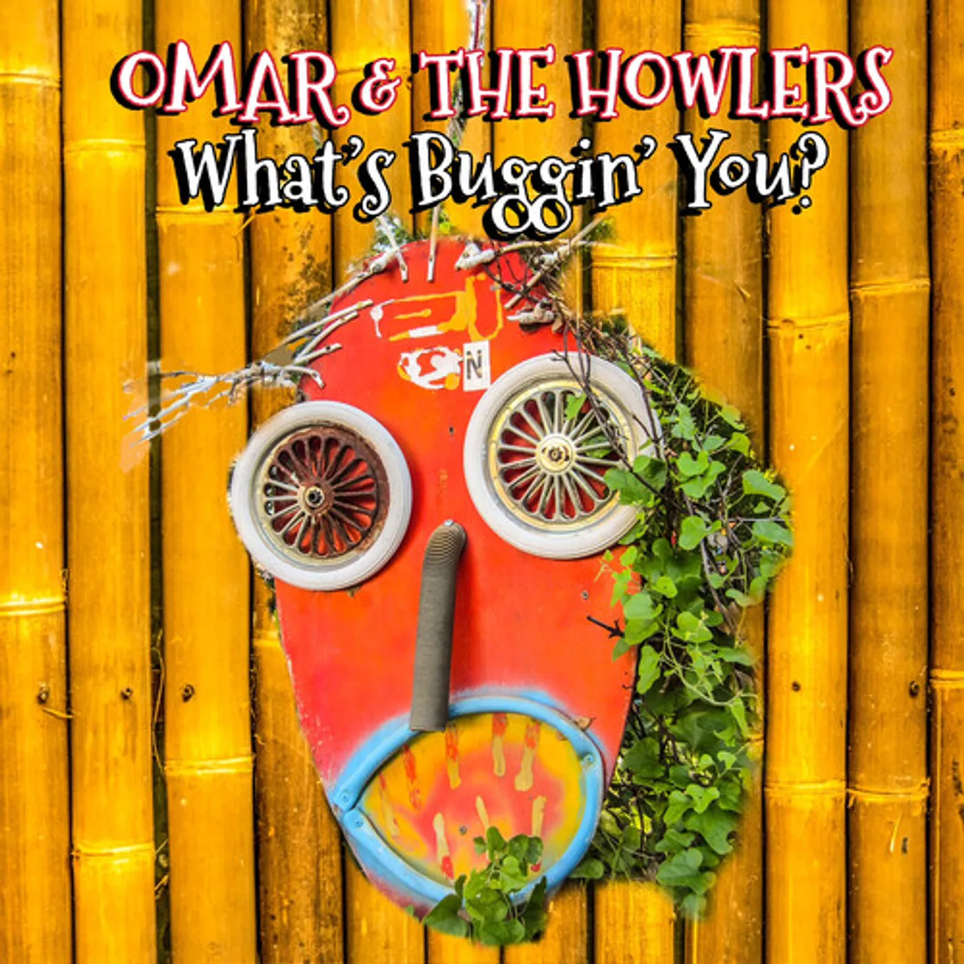 Omar and The Howlers WHAT'S BUGGIN' YOU? CD