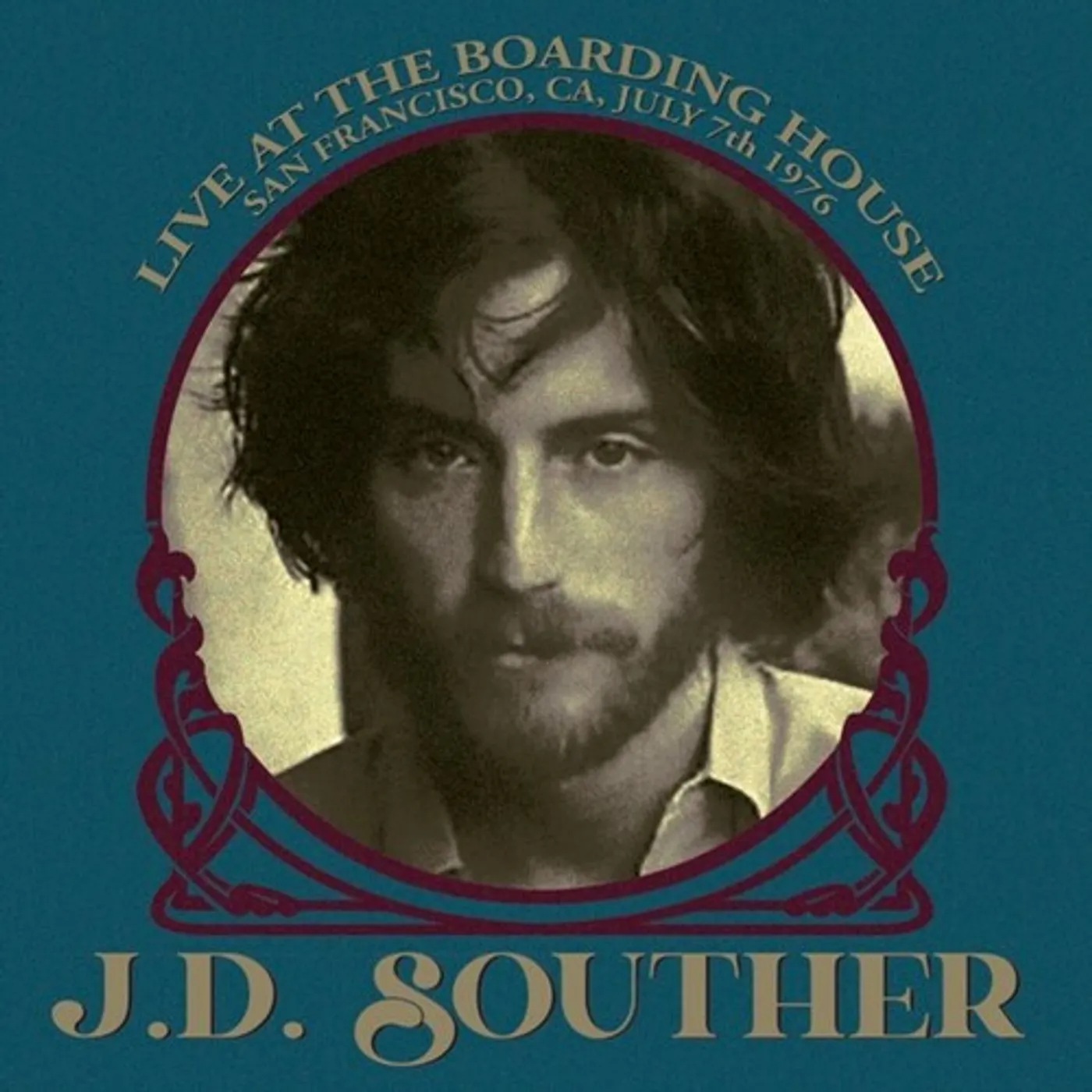 J.D. Souther LIVE AT THE BOARDING HOUSE SAN FRANCISCO CA JULY 7 CD