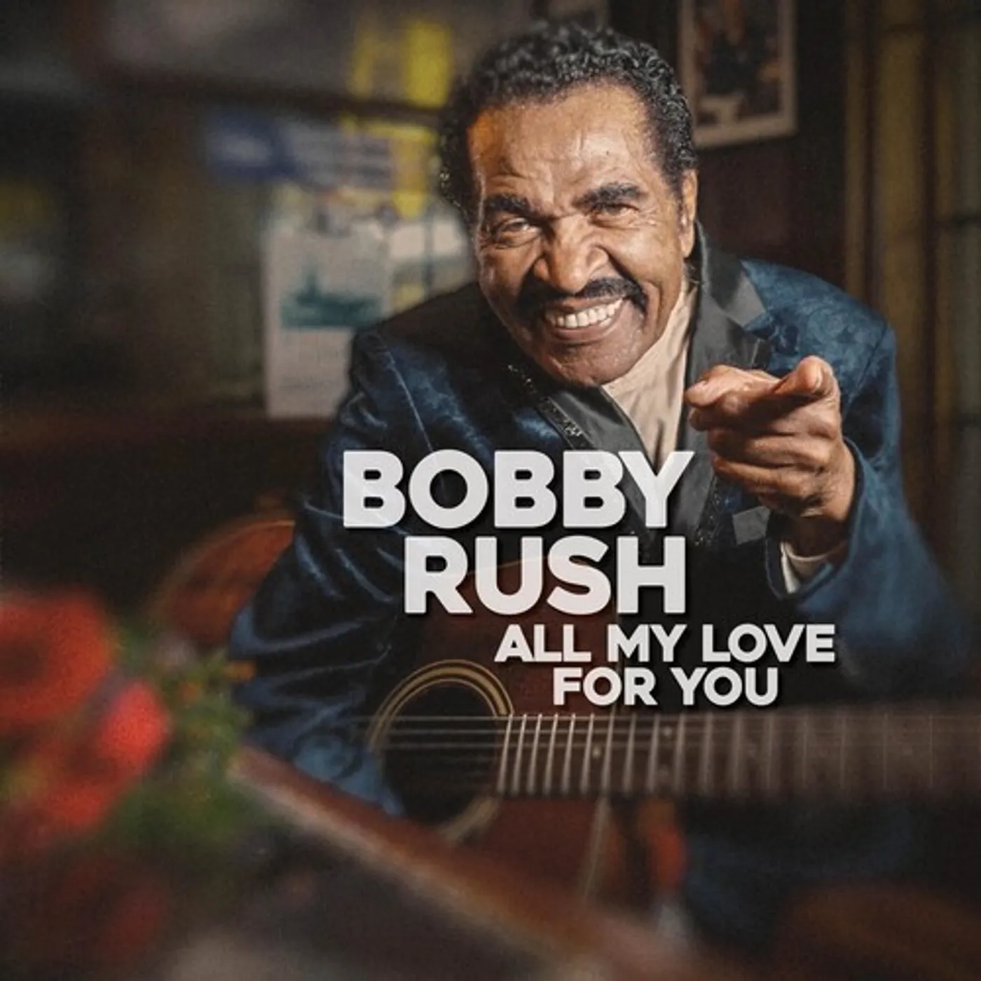 Bobby Rush ALL MY LOVE FOR YOU CD