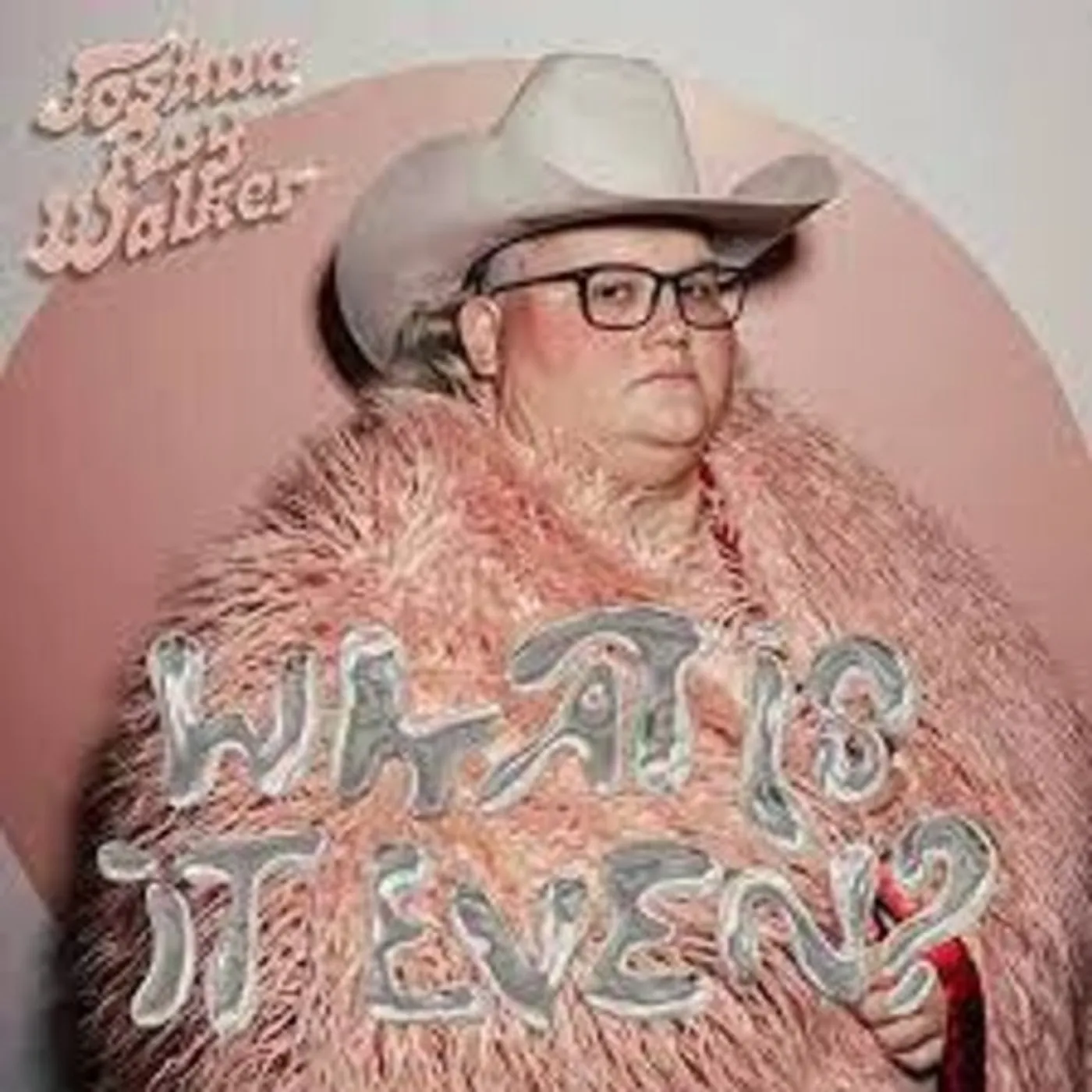 Joshua Ray Walker WHAT IS IT EVEN? Vinyl Record