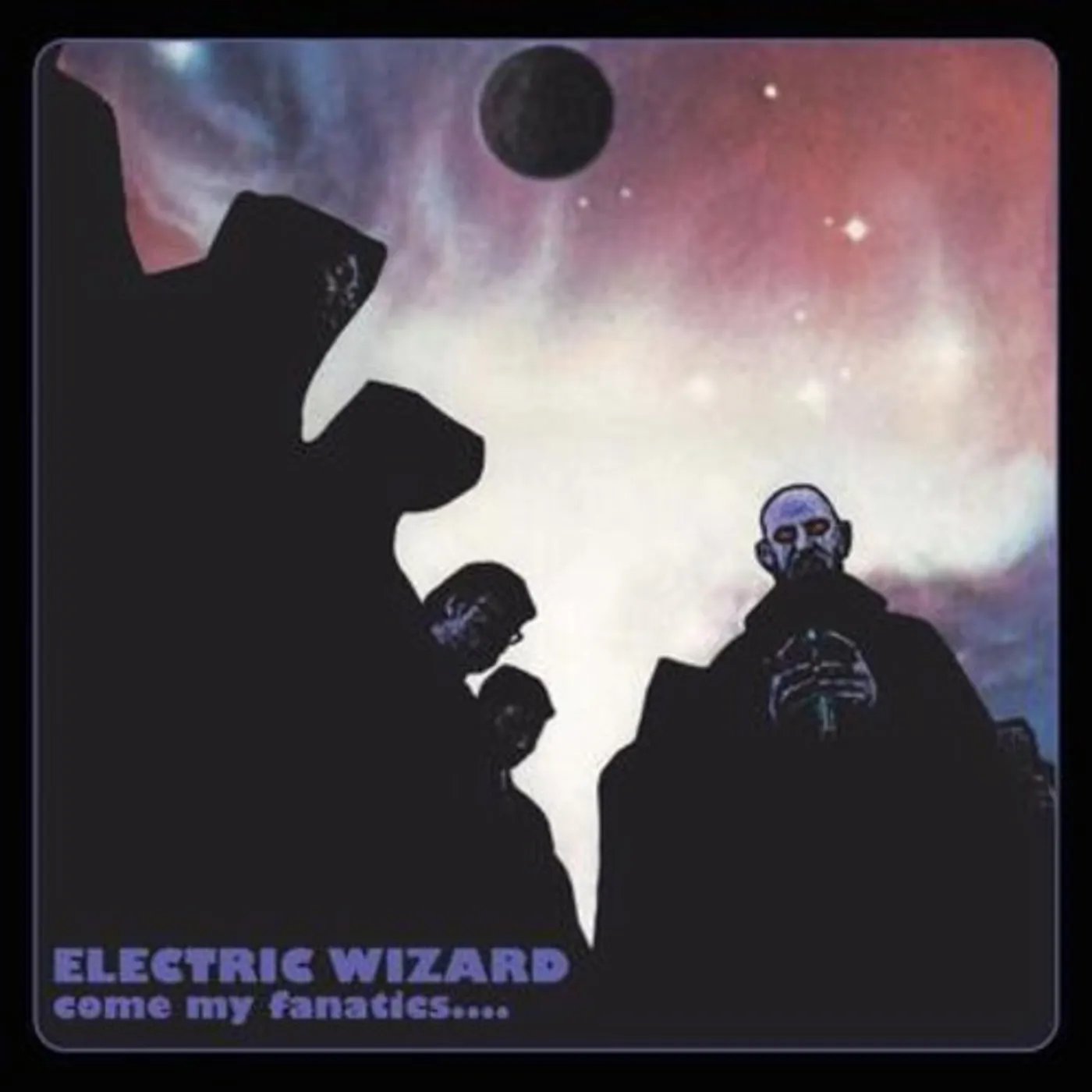 Electric Wizard Come My Fanatics (2LP/  Vinyl Record