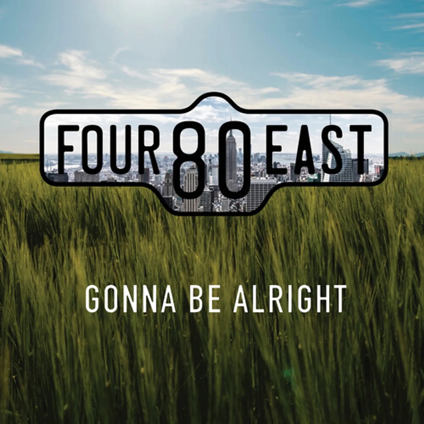 Four80East GONNA BE ALRIGHT CD