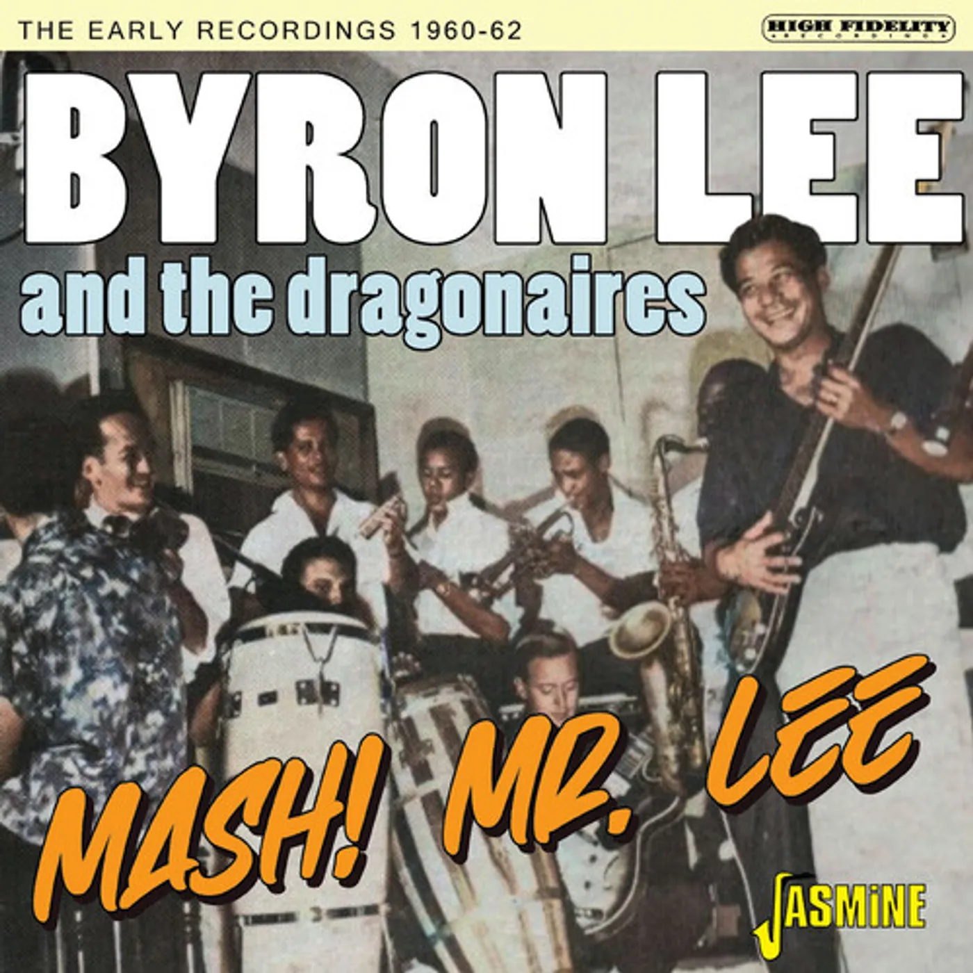 Byron Lee & The Dragonaires MASH MR LEE: THE EARLY RECORDINGS 1960-1962 CD