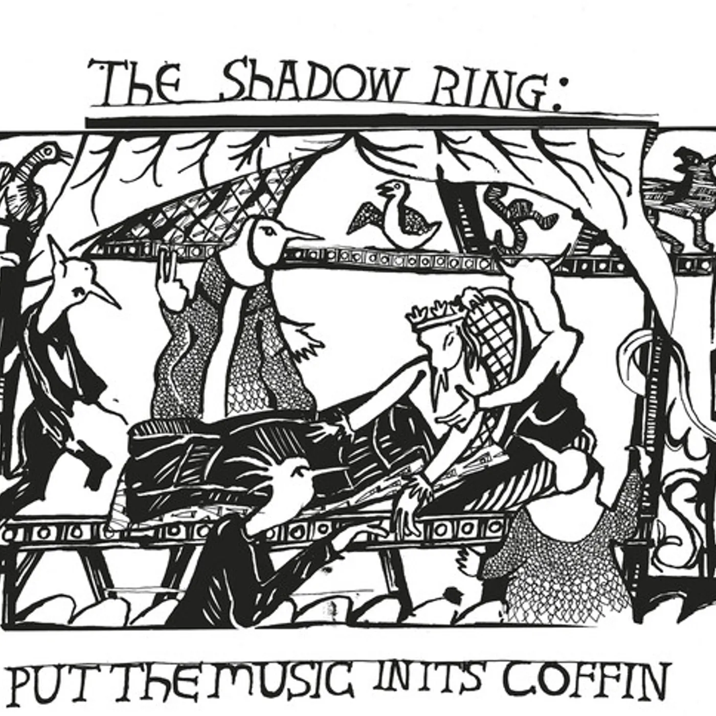 The Shadow Ring PUT THE MUSIC IN ITS COFFIN Vinyl Record