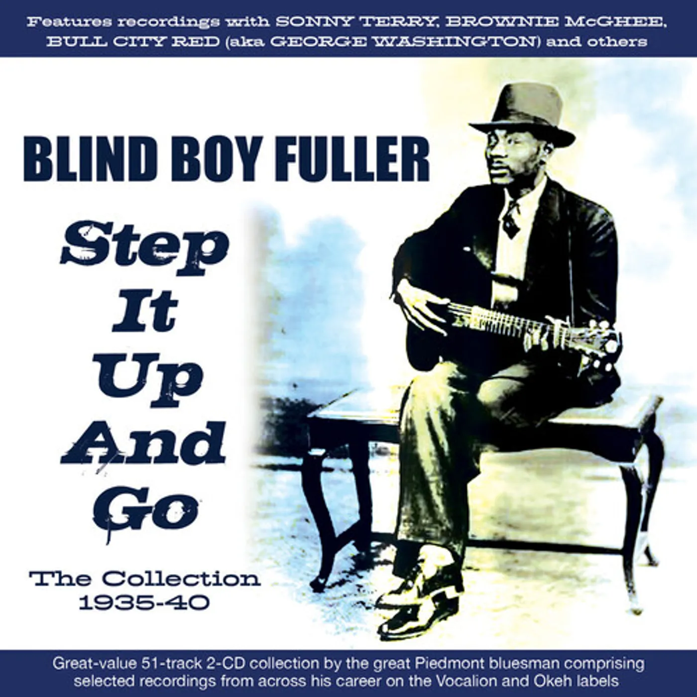 Blind Boy Fuller STEP IT UP AND GO:THE COLLECTION 1935-40 CD