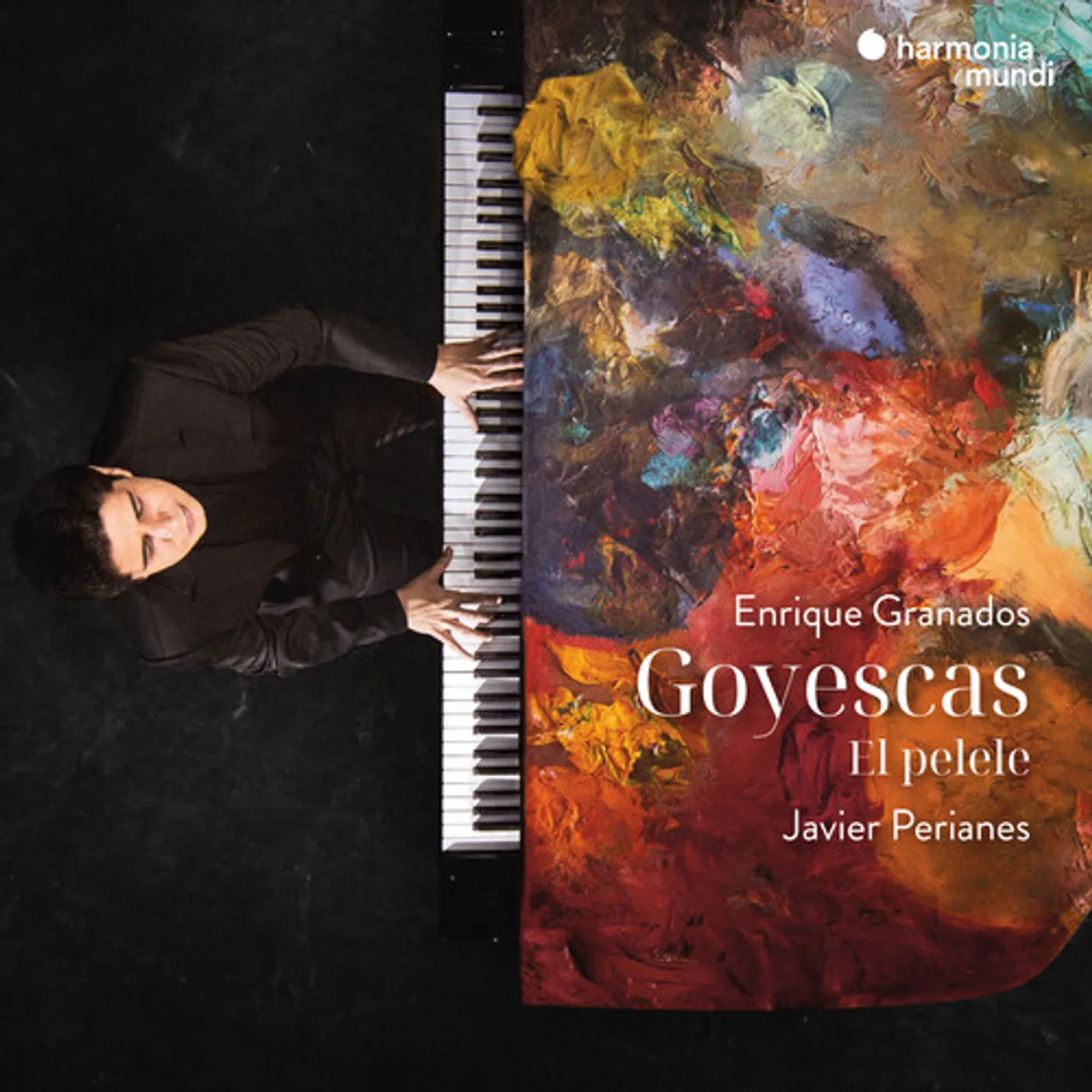 Javier Perianes GRANADOS: GOYESCAS - EL PELELE CD