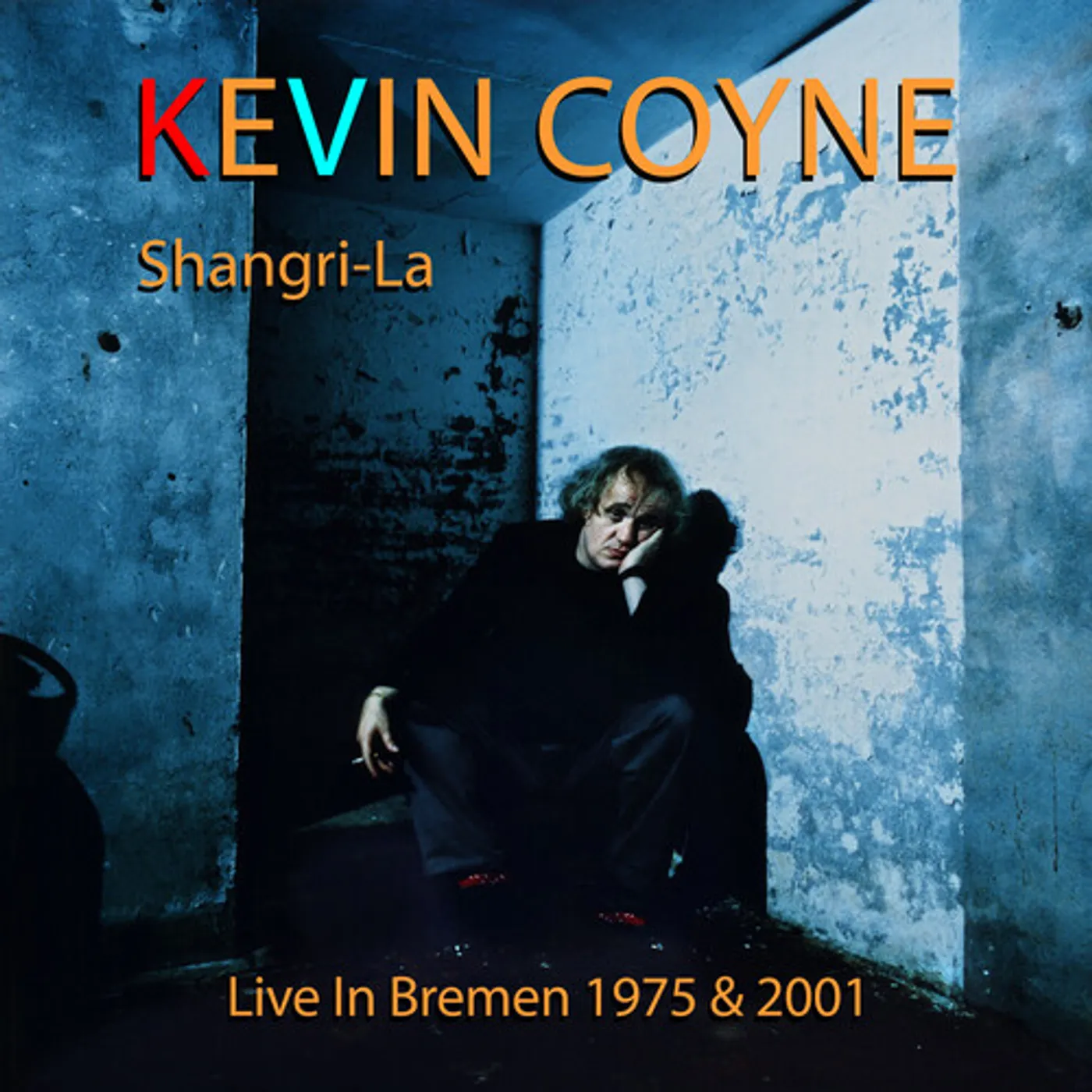 Kevin Coyne SHANGRI-LA: LIVE IN BREMEN 1975 & 2001 CD