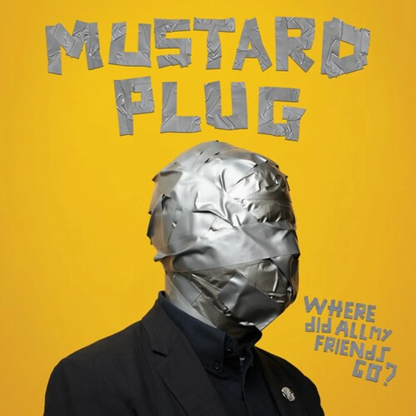 Mustard Plug WHERE DID ALL MY FRIENDS GO? Vinyl Record